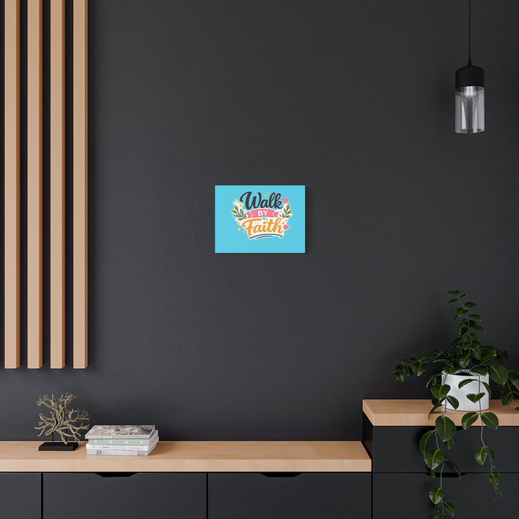 Walk By Faith Canvas
