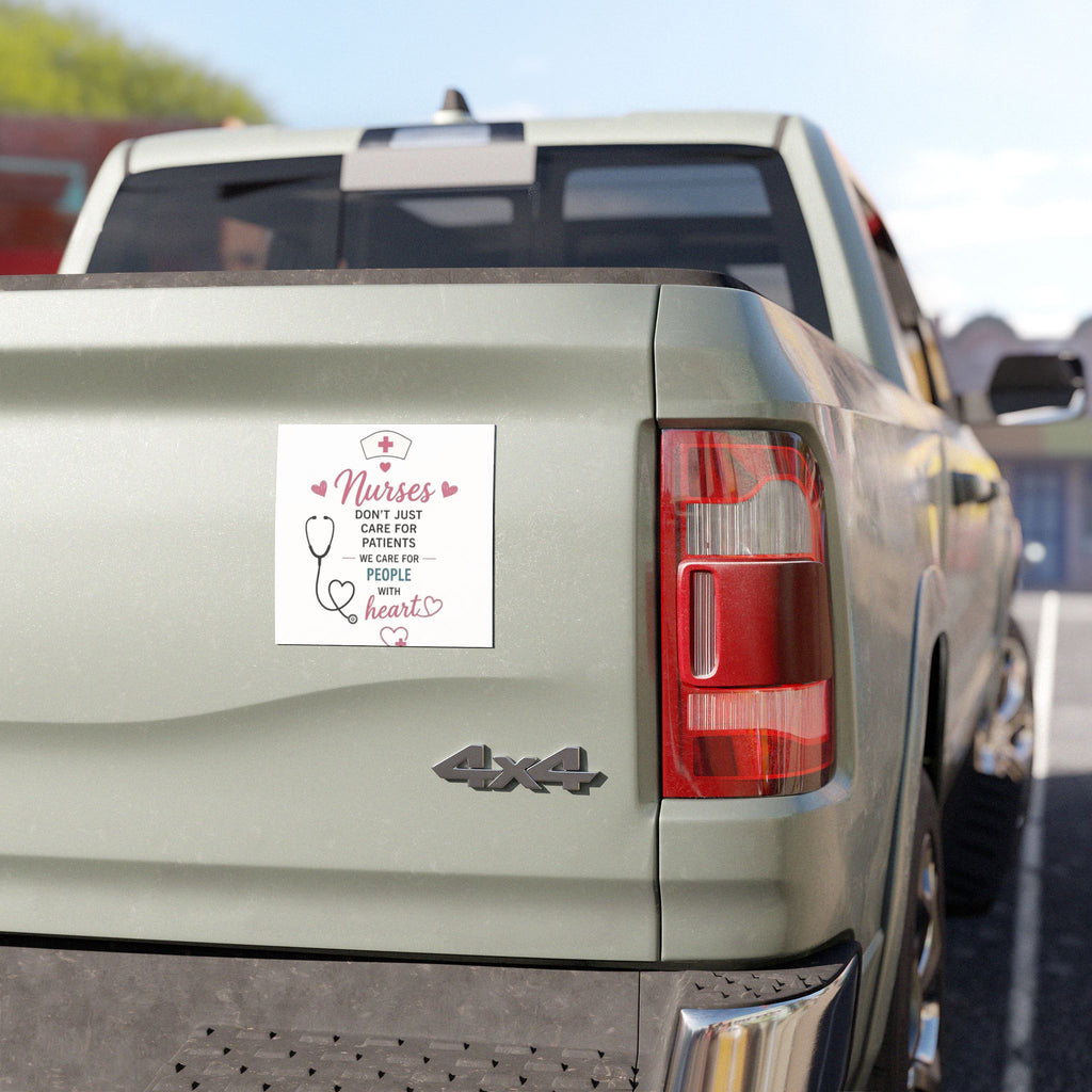 Nurses Car Magnet — "Nurses Don't Just Care for Patients, We Care for People with Heart"
