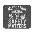 Medication Safety Matters Mouse Pad — Pharmacist Nurse Desk Mat