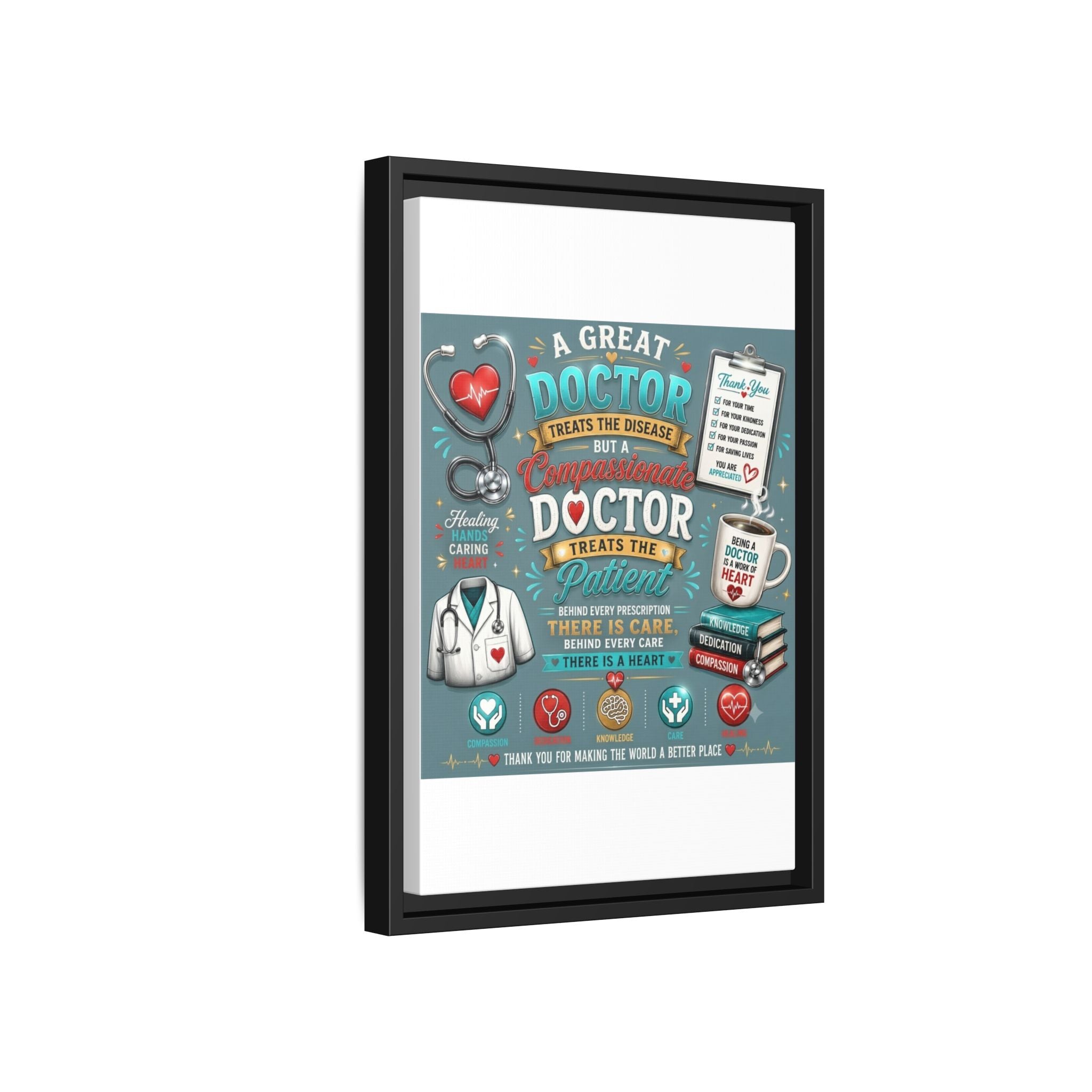 Framed Canvas Print — 'A Great Doctor Treats the Patient' Medical Tribute Wall Art