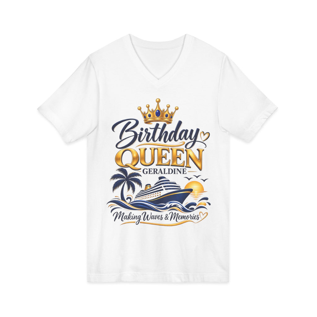Birthday Queen Cruise V-Neck Tee — Personalized 'Geraldine' Celebration Shirt