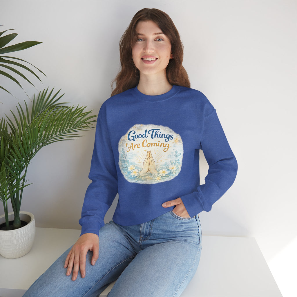 Crewneck Sweatshirt — "Good Things Are Coming" Praying Hands Inspirational Pullover