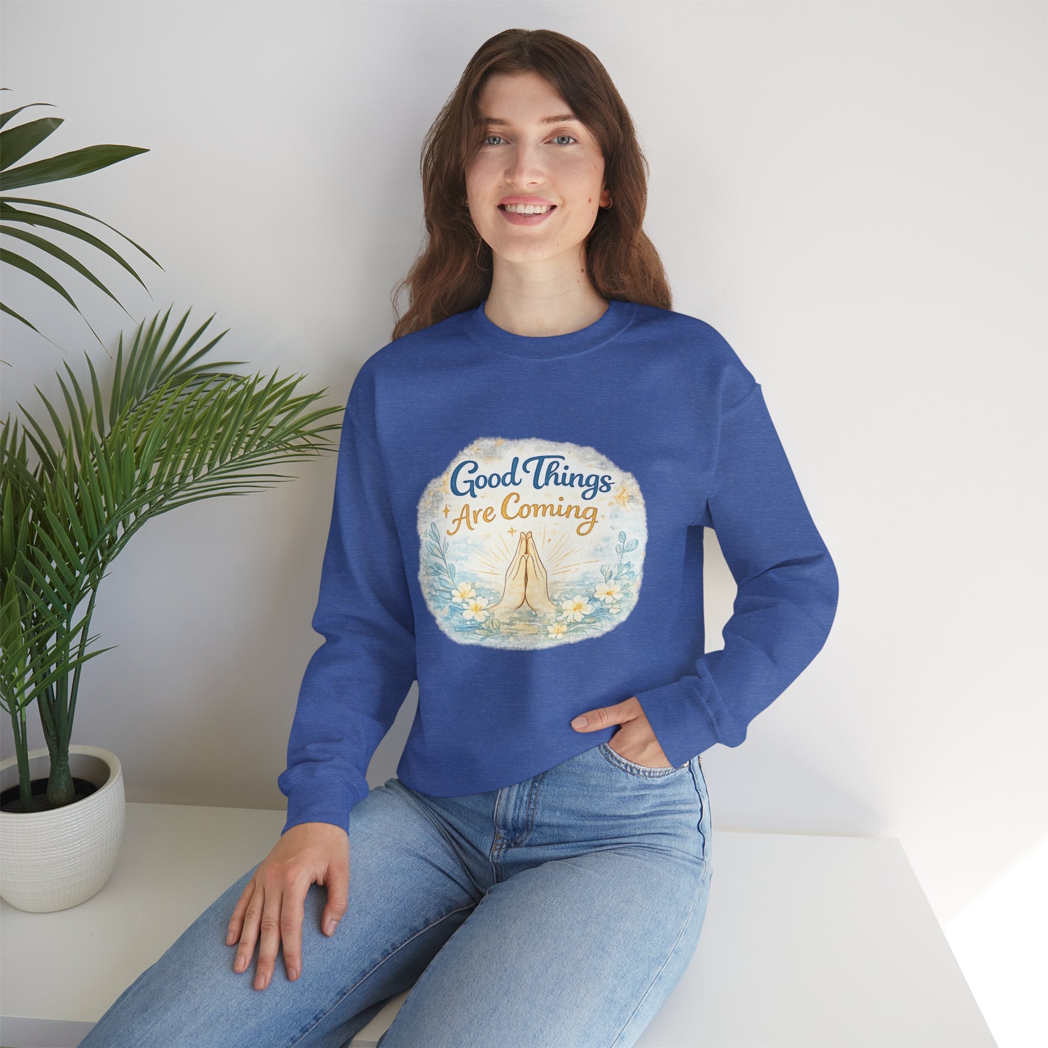 Crewneck Sweatshirt — "Good Things Are Coming" Praying Hands Inspirational Pullover