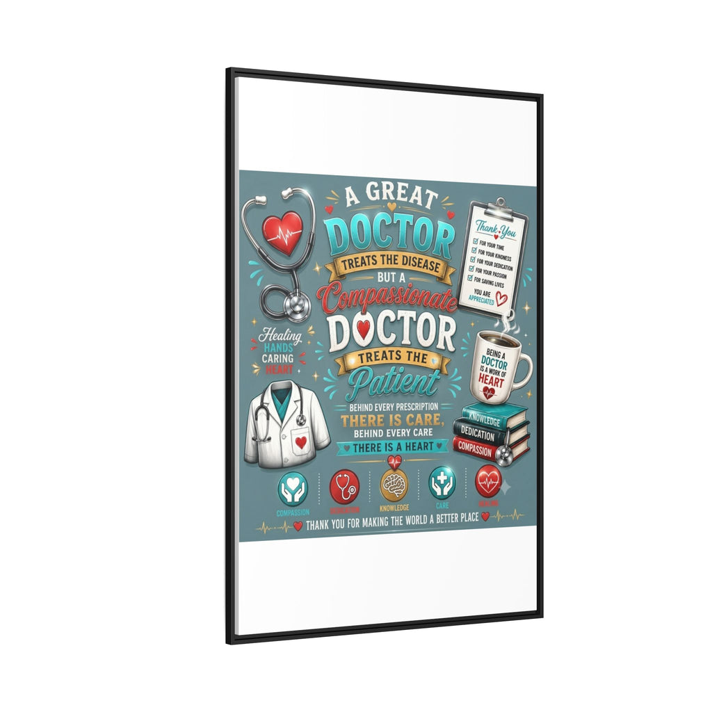 Framed Canvas Print — 'A Great Doctor Treats the Patient' Medical Tribute Wall Art