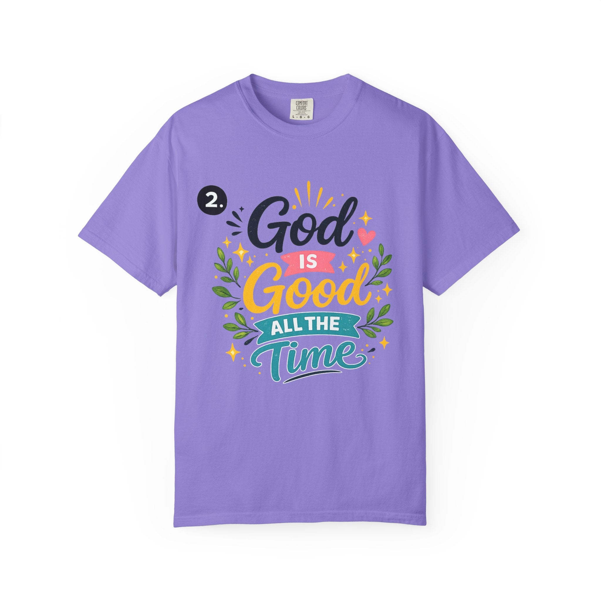 God Is Good All The Time T-Shirt
