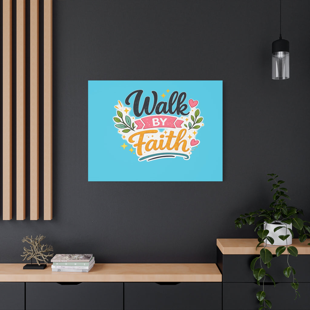 Walk By Faith Canvas