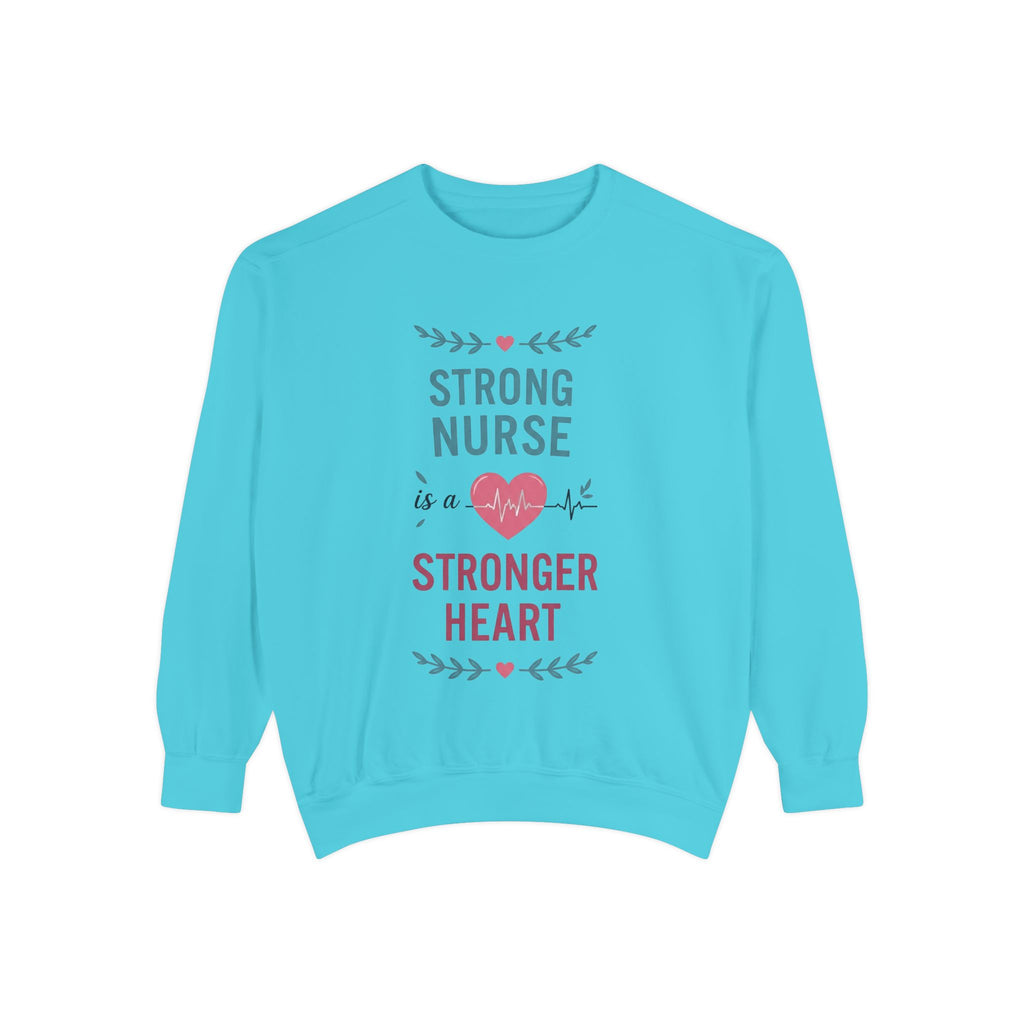 Nurse Sweatshirt — "Strong Nurse is a Stronger Heart" Cozy Crewneck