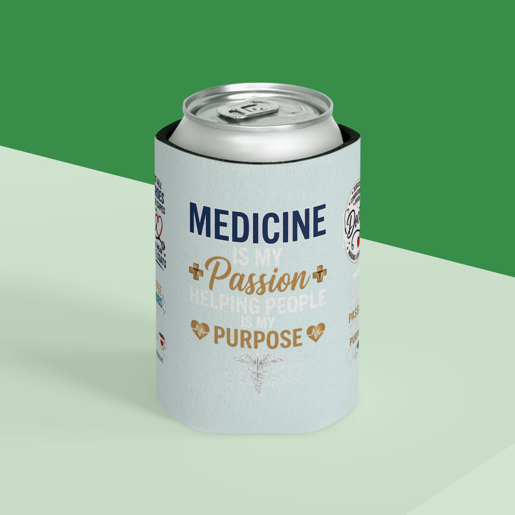 Medicine Is My Passion Can Cooler – Nurse & Doctor Gift Can Cooler