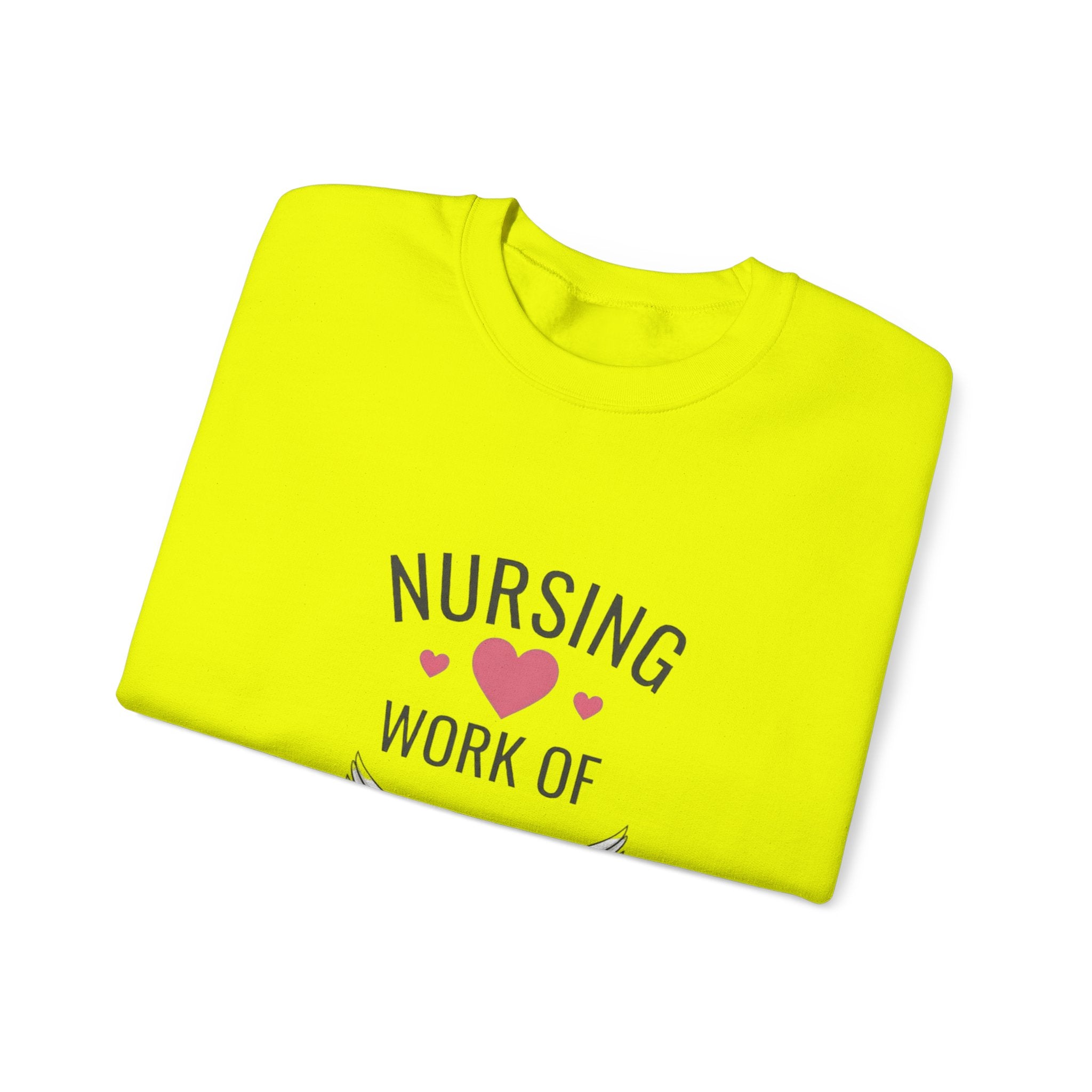Nursing Work of Heart Crewneck Sweatshirt — Nurse Appreciation Pullover