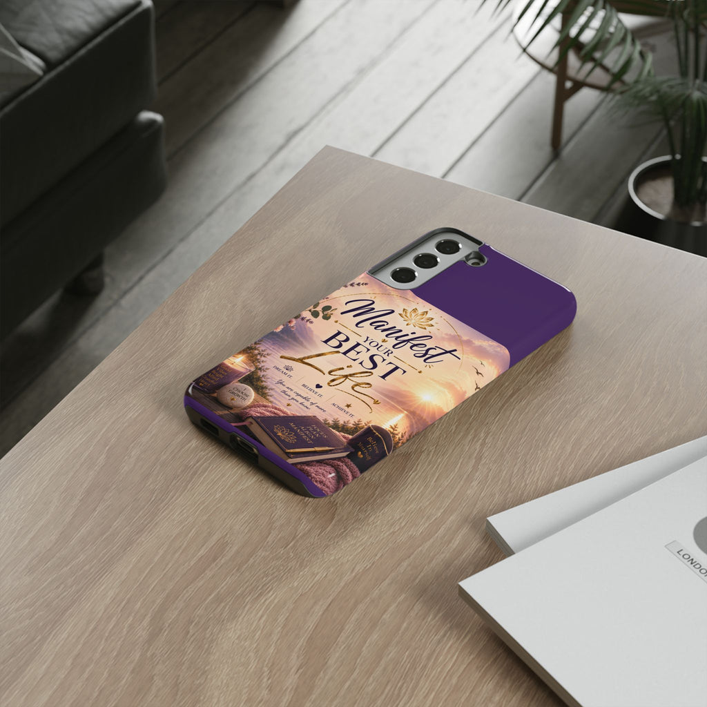 Manifest Your Best Life Phone Case — Inspirational Spiritual Protective Cover