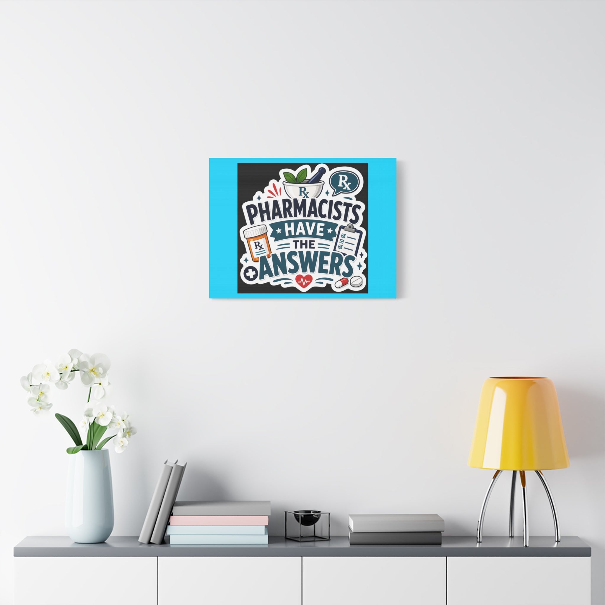 Pharmacists Have the Answers Matte Canvas Wall Art