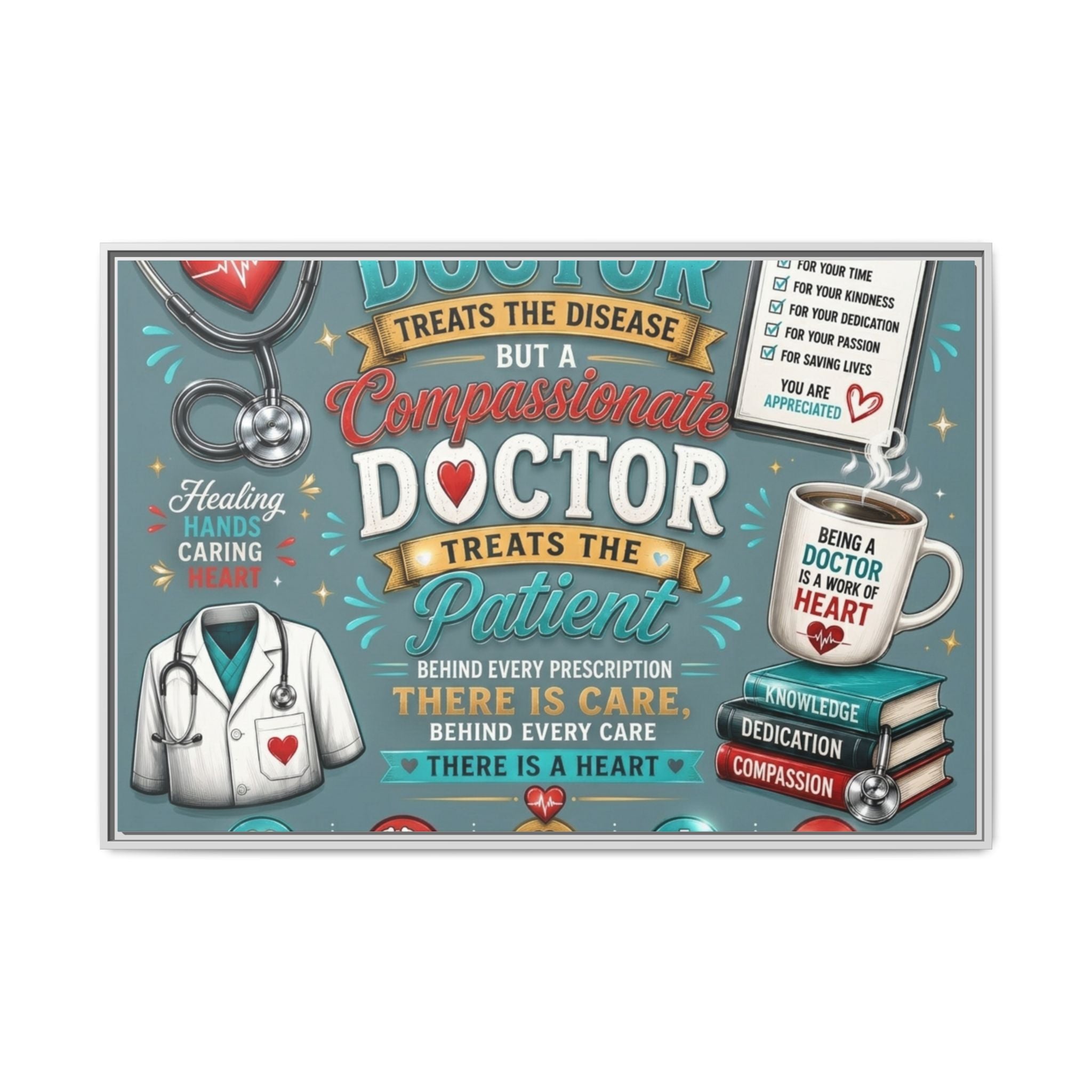 Framed Canvas Print — 'A Great Doctor Treats the Patient' Medical Tribute Wall Art