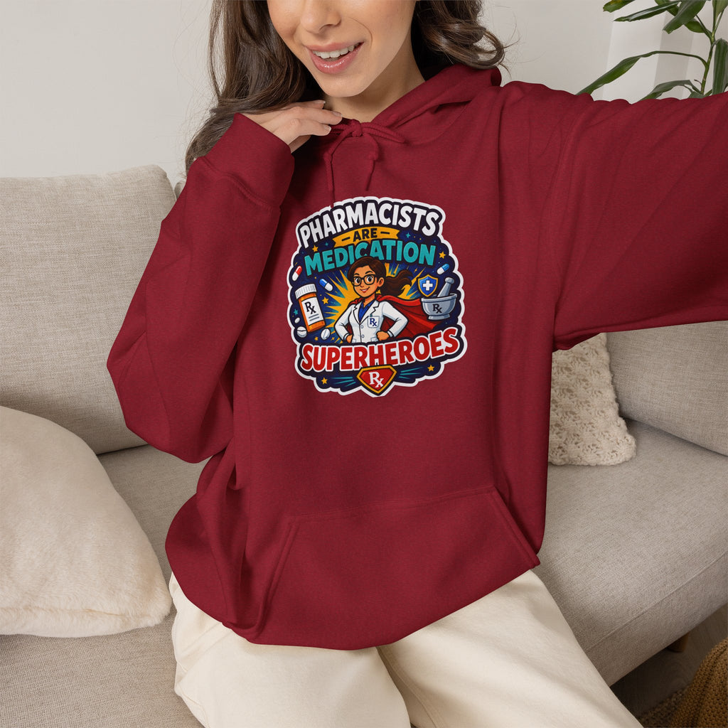 Pharmacists Are Superheroes Hoodie — "Pharmacists Medication Superheroes" Graphic Hooded Sweatshirt