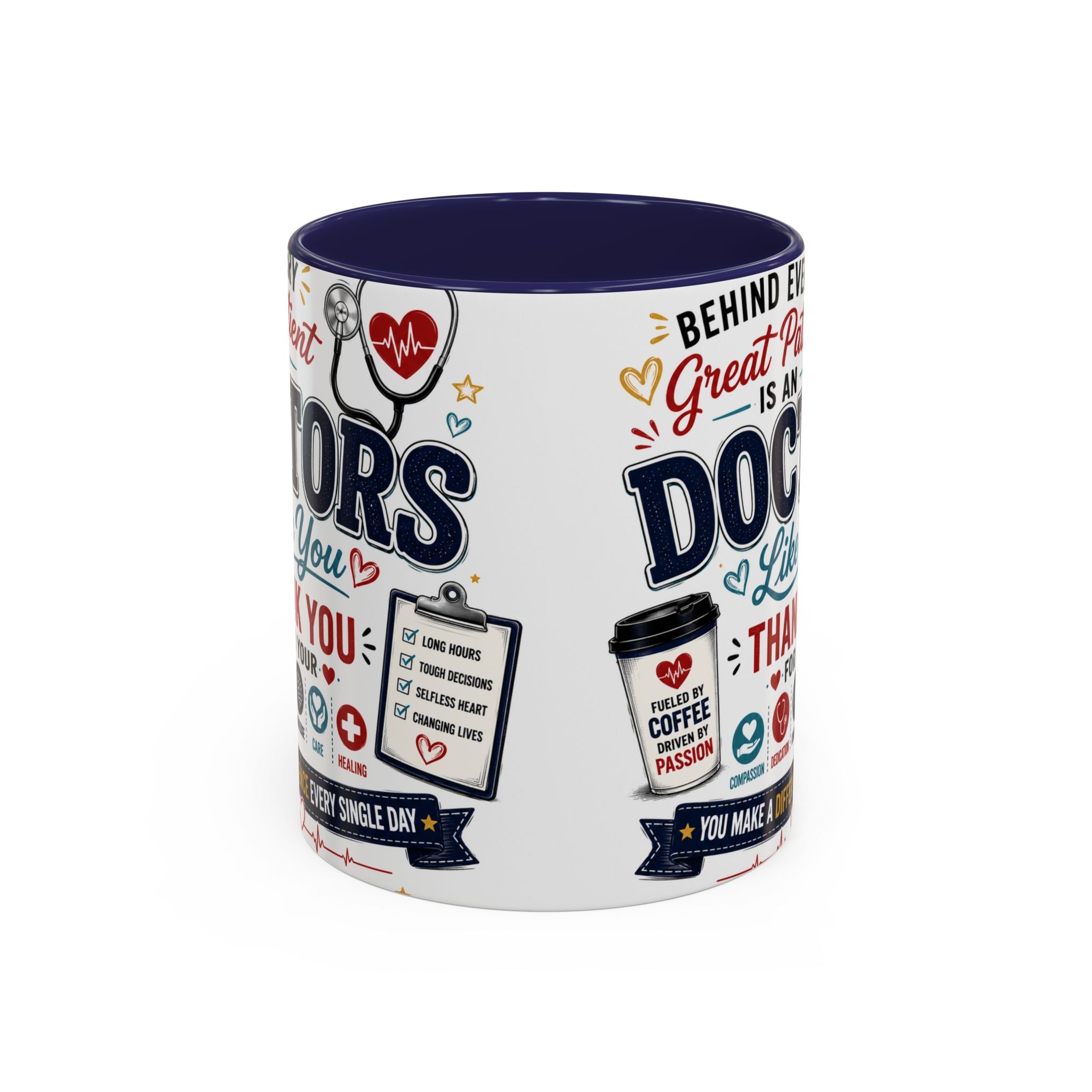 Doctor Appreciation Coffee Mug — "Behind Every Great Patient Is A Doctor Like You"
