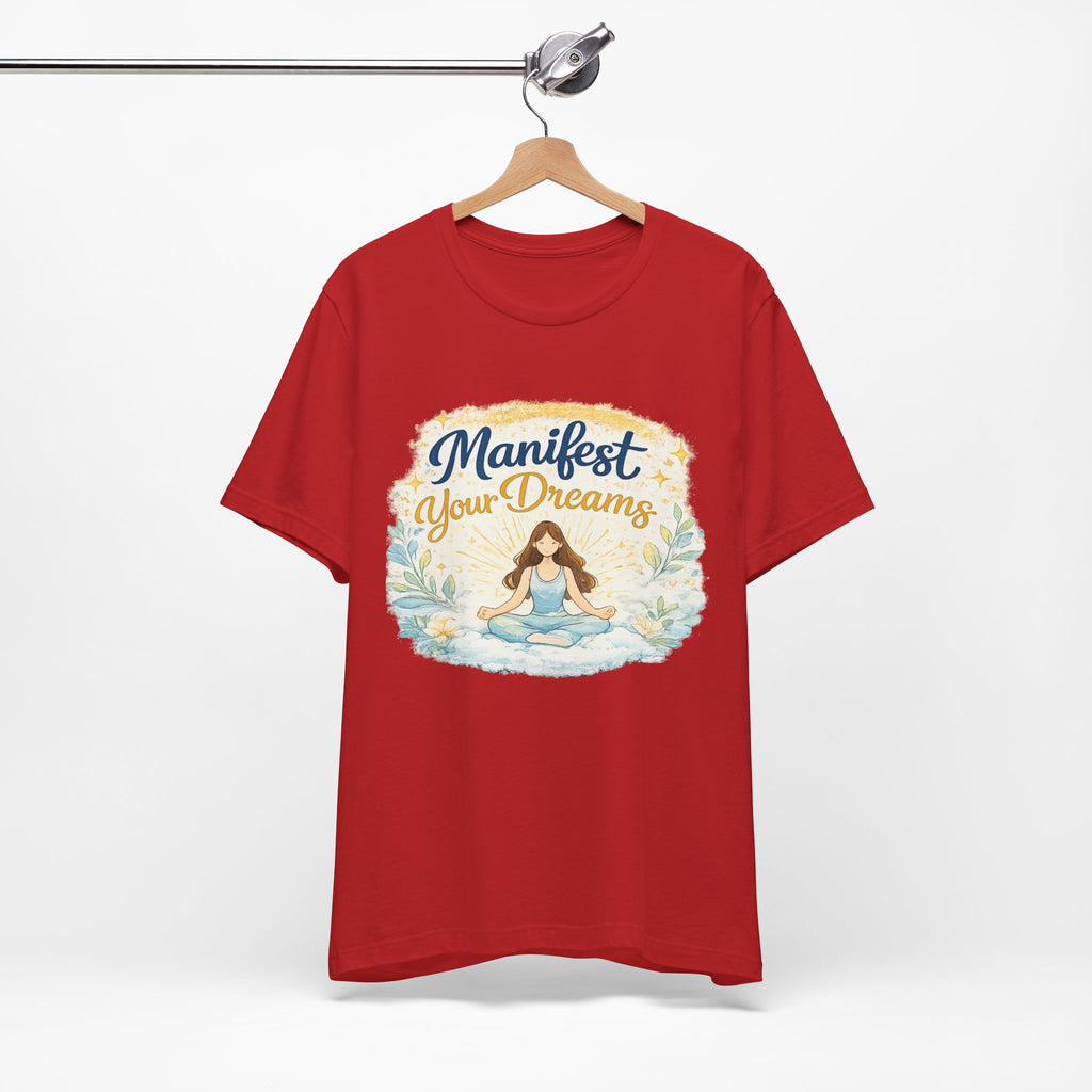 Manifest Your Dreams Tee — Meditation Yoga Inspirational T‑Shirt