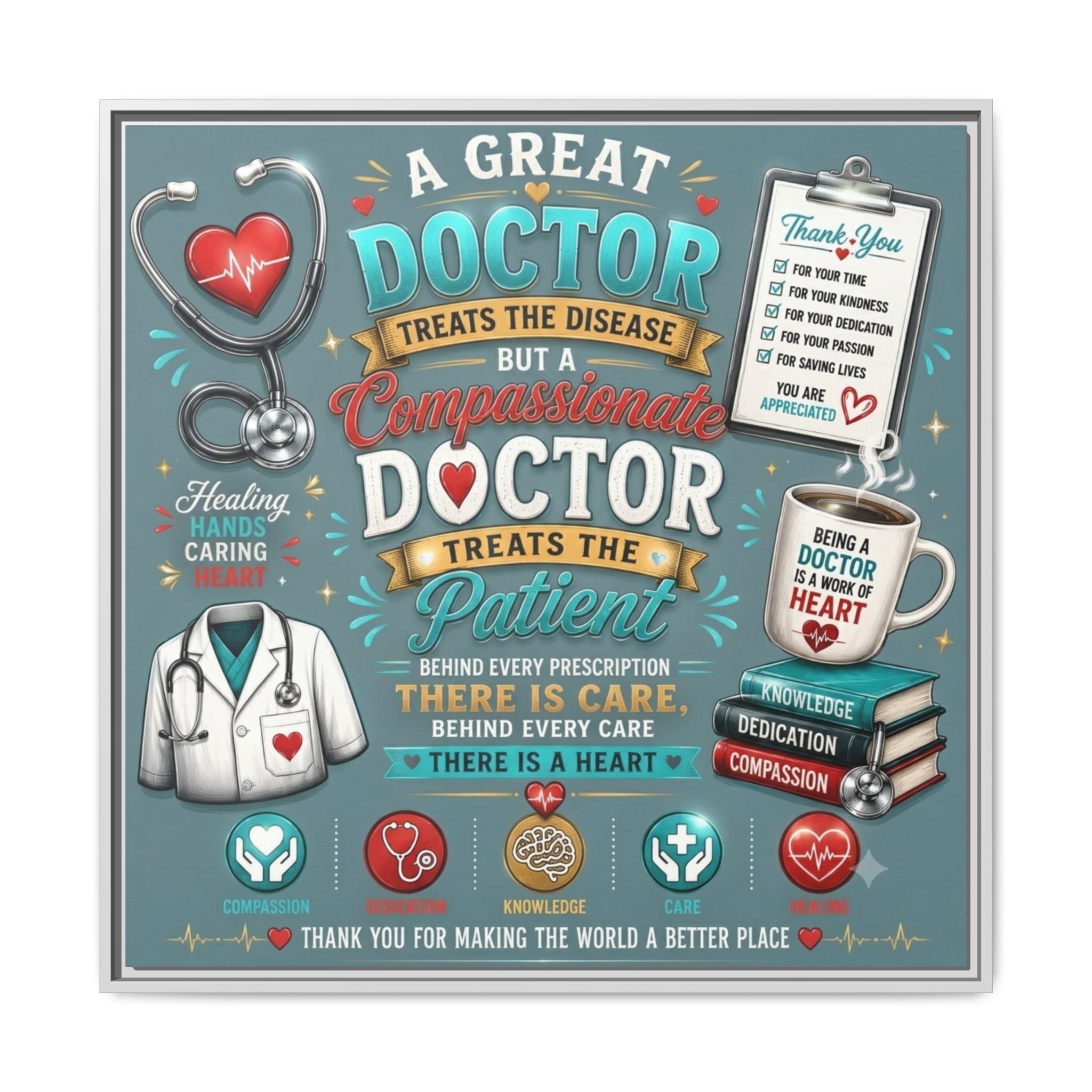 Framed Canvas Print — 'A Great Doctor Treats the Patient' Medical Tribute Wall Art