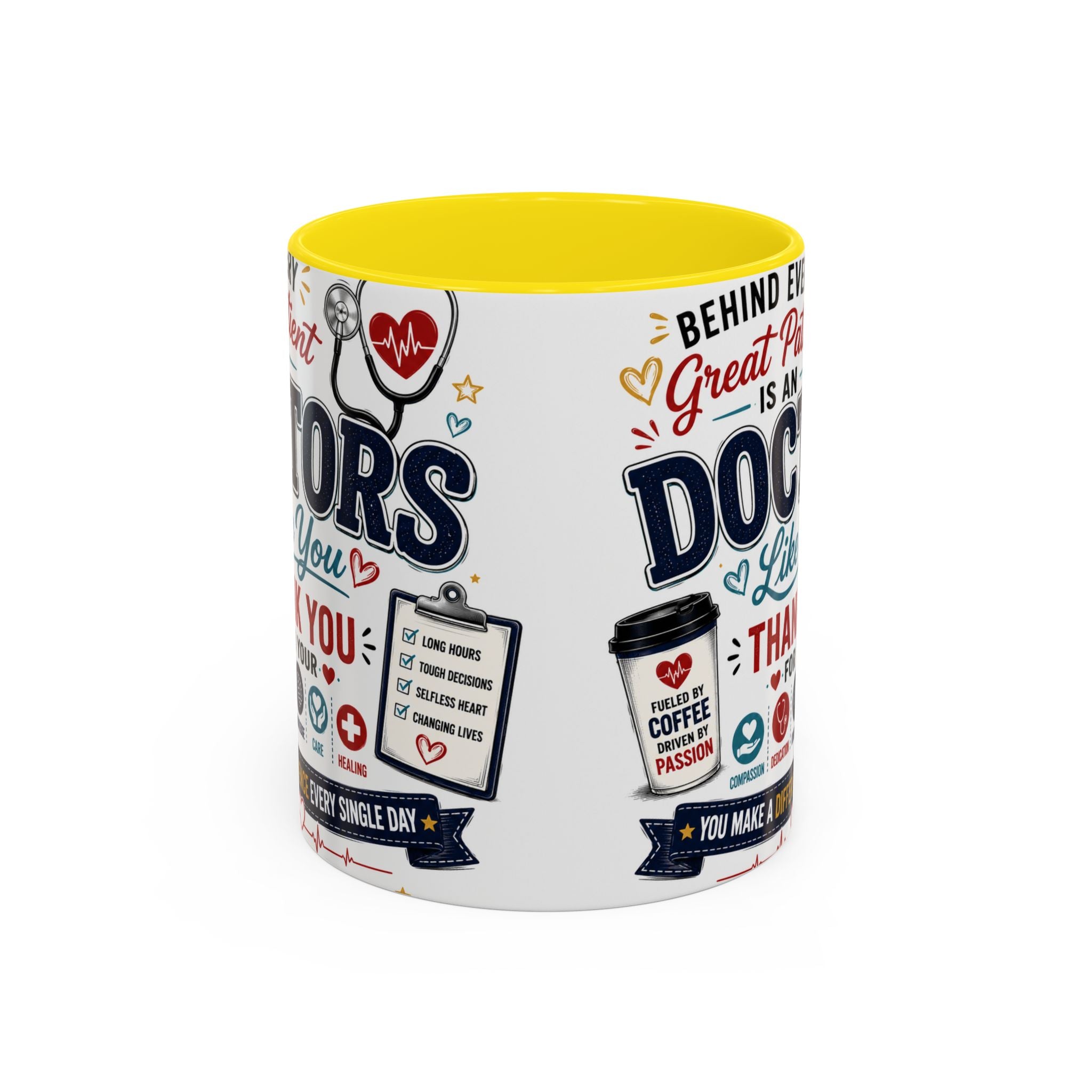Doctor Appreciation Coffee Mug — "Behind Every Great Patient Is A Doctor Like You"