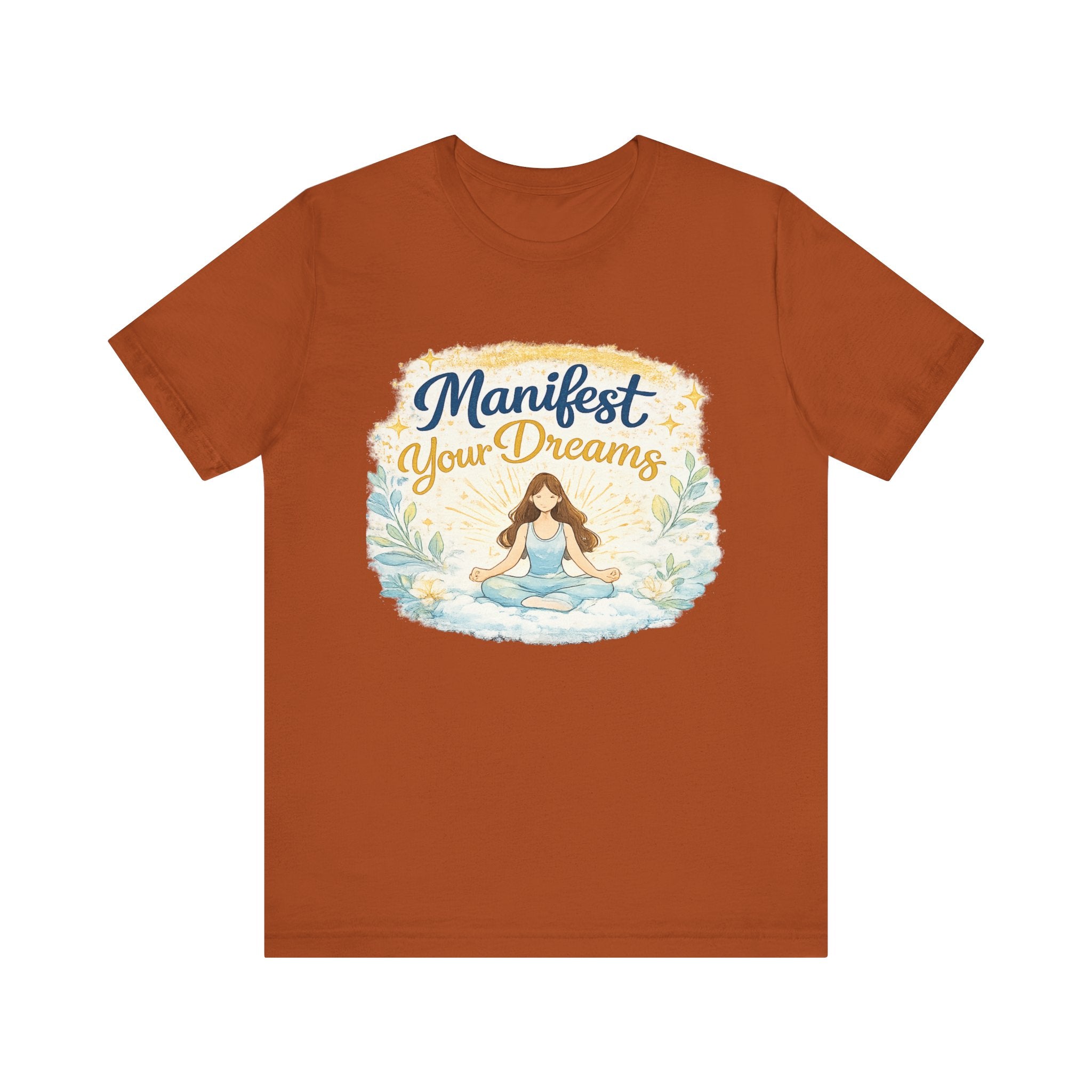 Manifest Your Dreams Tee — Meditation Yoga Inspirational T‑Shirt