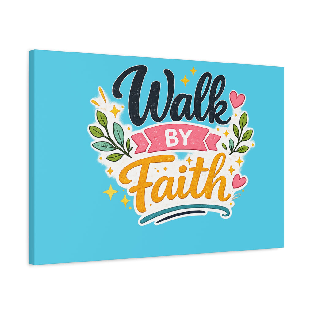Walk By Faith Canvas