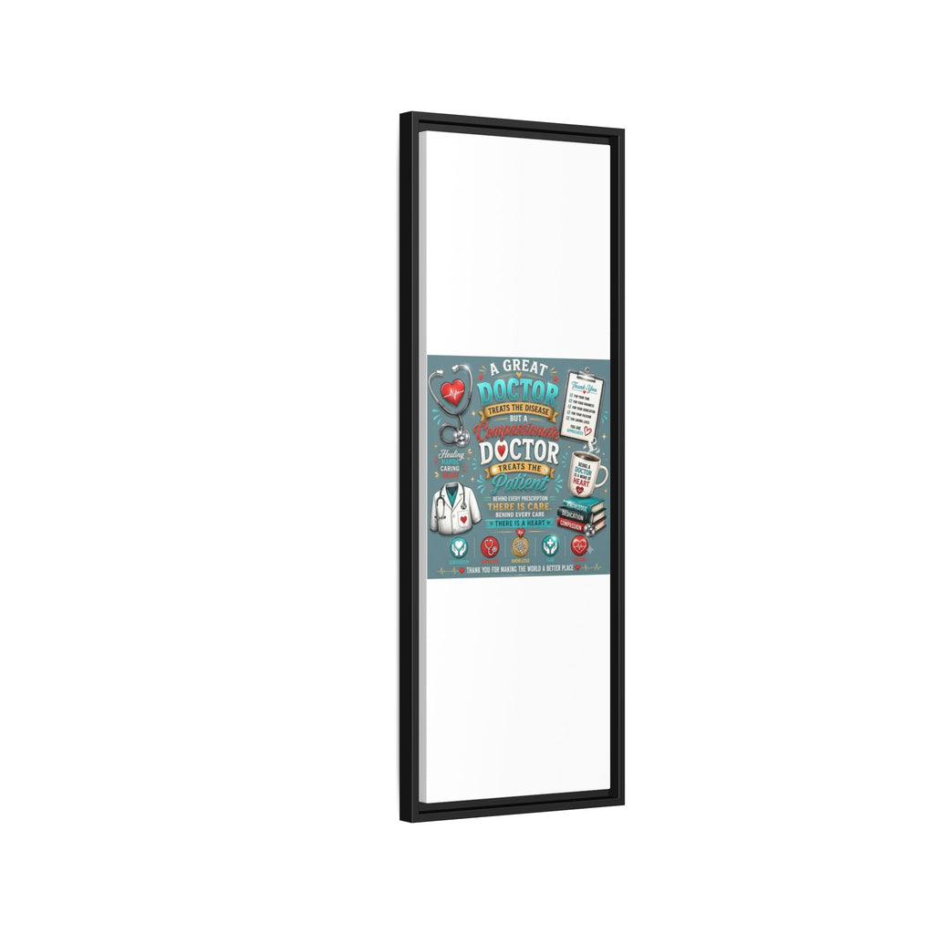 Framed Canvas Print — 'A Great Doctor Treats the Patient' Medical Tribute Wall Art