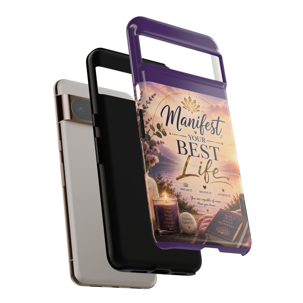 Manifest Your Best Life Phone Case — Inspirational Spiritual Protective Cover