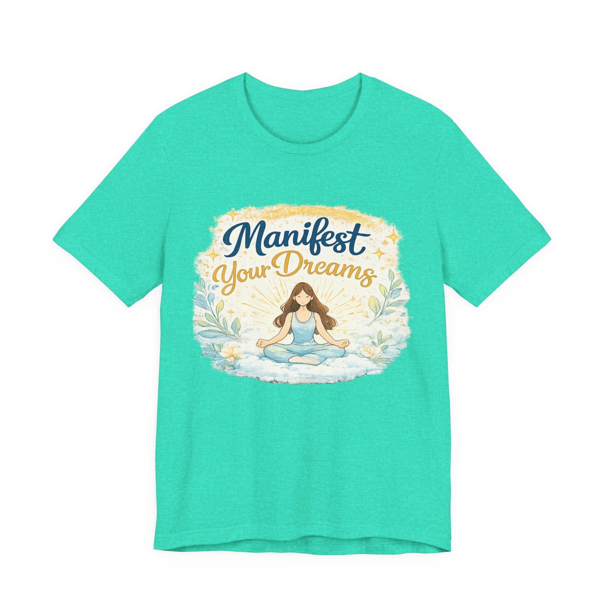 Manifest Your Dreams Tee — Meditation Yoga Inspirational T‑Shirt