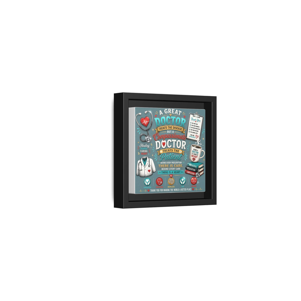 Framed Canvas Print — 'A Great Doctor Treats the Patient' Medical Tribute Wall Art