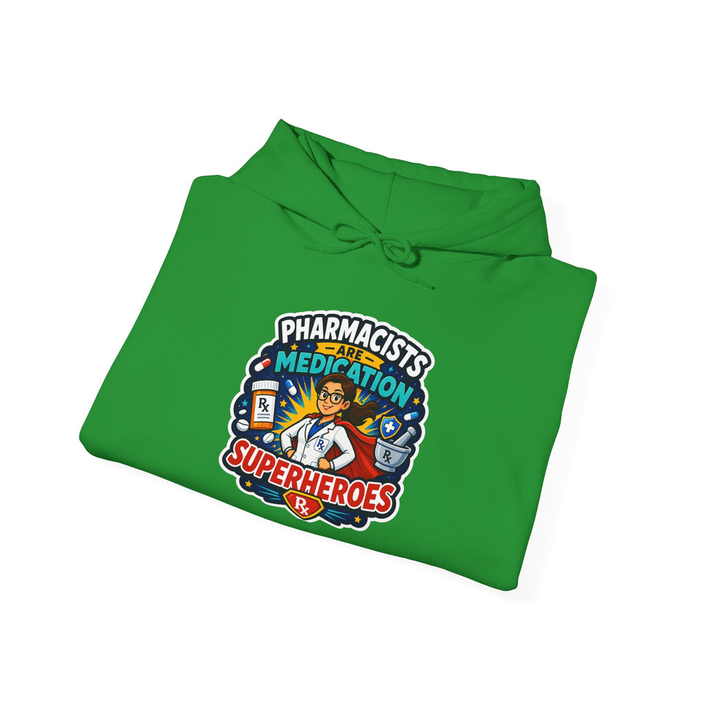 Pharmacists Are Superheroes Hoodie — "Pharmacists Medication Superheroes" Graphic Hooded Sweatshirt