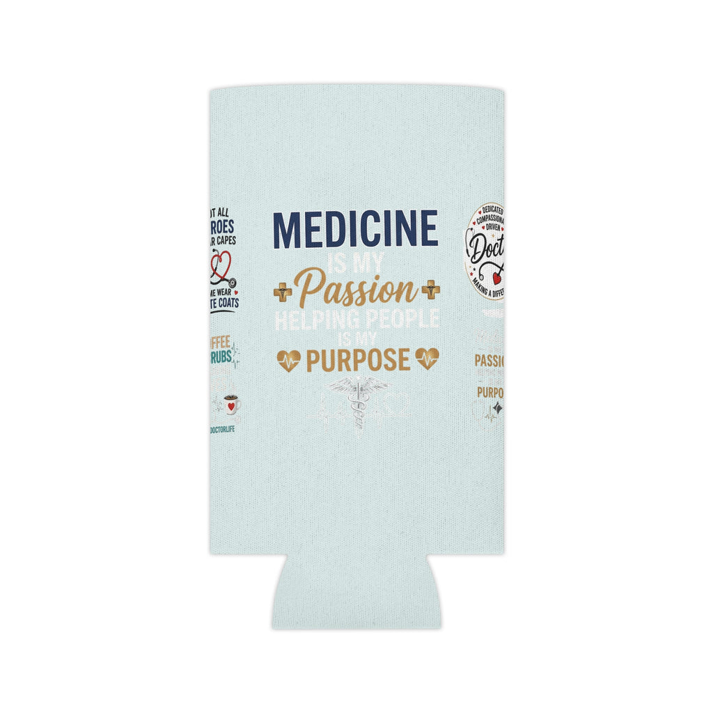Medicine Is My Passion Can Cooler – Nurse & Doctor Gift Can Cooler