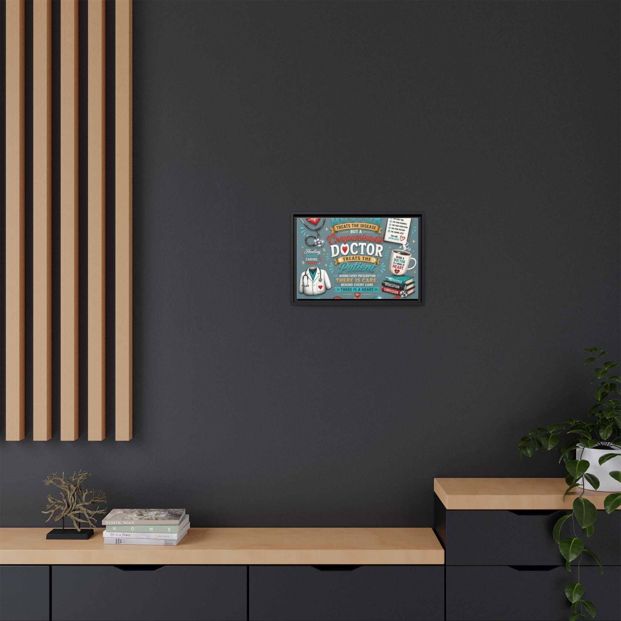 Framed Canvas Print — 'A Great Doctor Treats the Patient' Medical Tribute Wall Art