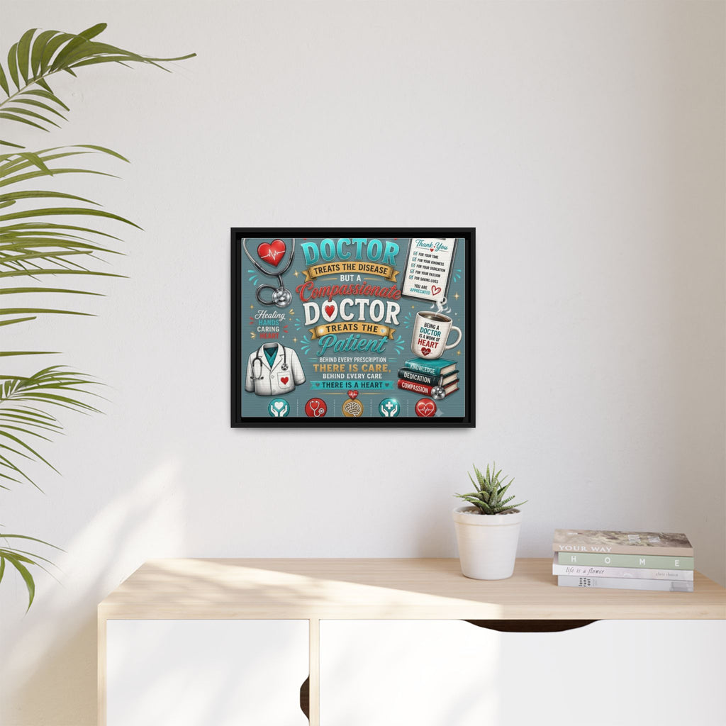 Framed Canvas Print — 'A Great Doctor Treats the Patient' Medical Tribute Wall Art