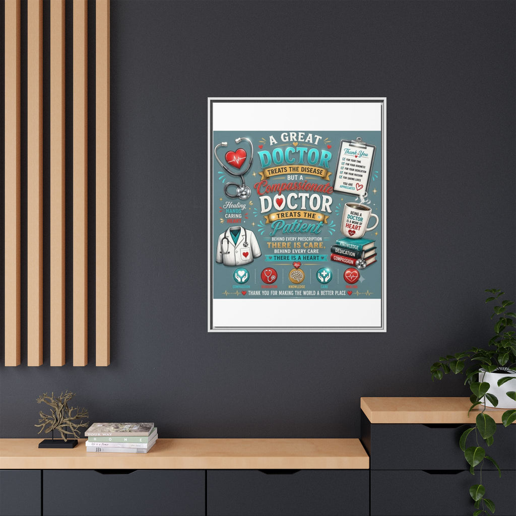 Framed Canvas Print — 'A Great Doctor Treats the Patient' Medical Tribute Wall Art