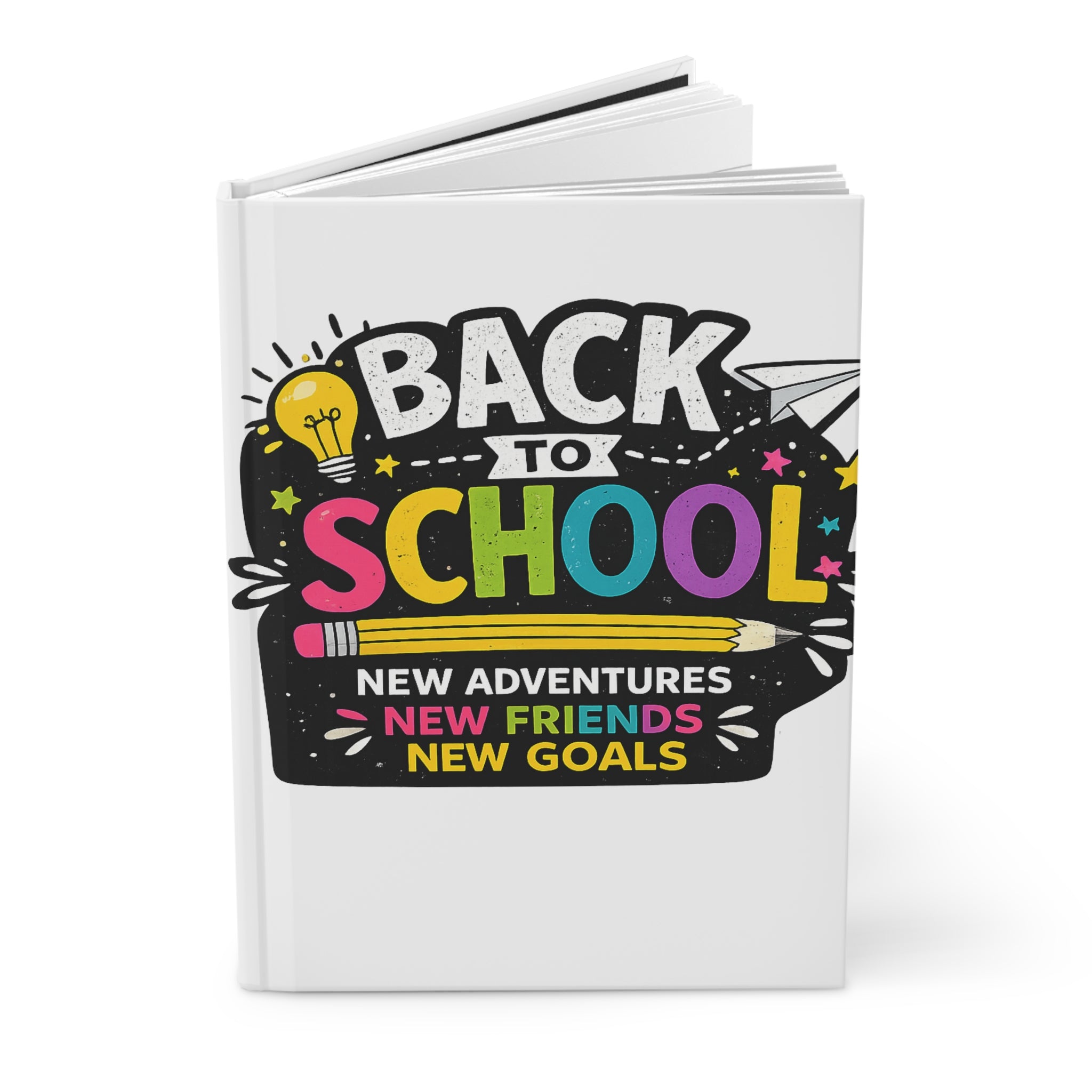 Back to School Hardcover Journal — New Adventures, New Friends, New Goals