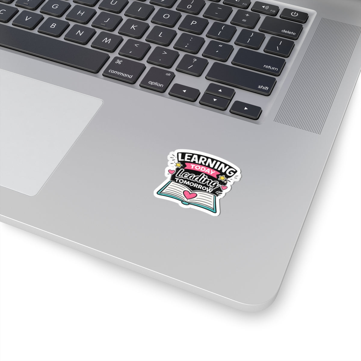 Learning Today Leading Tomorrow Sticker — Inspirational Teacher Laptop Kiss-Cut