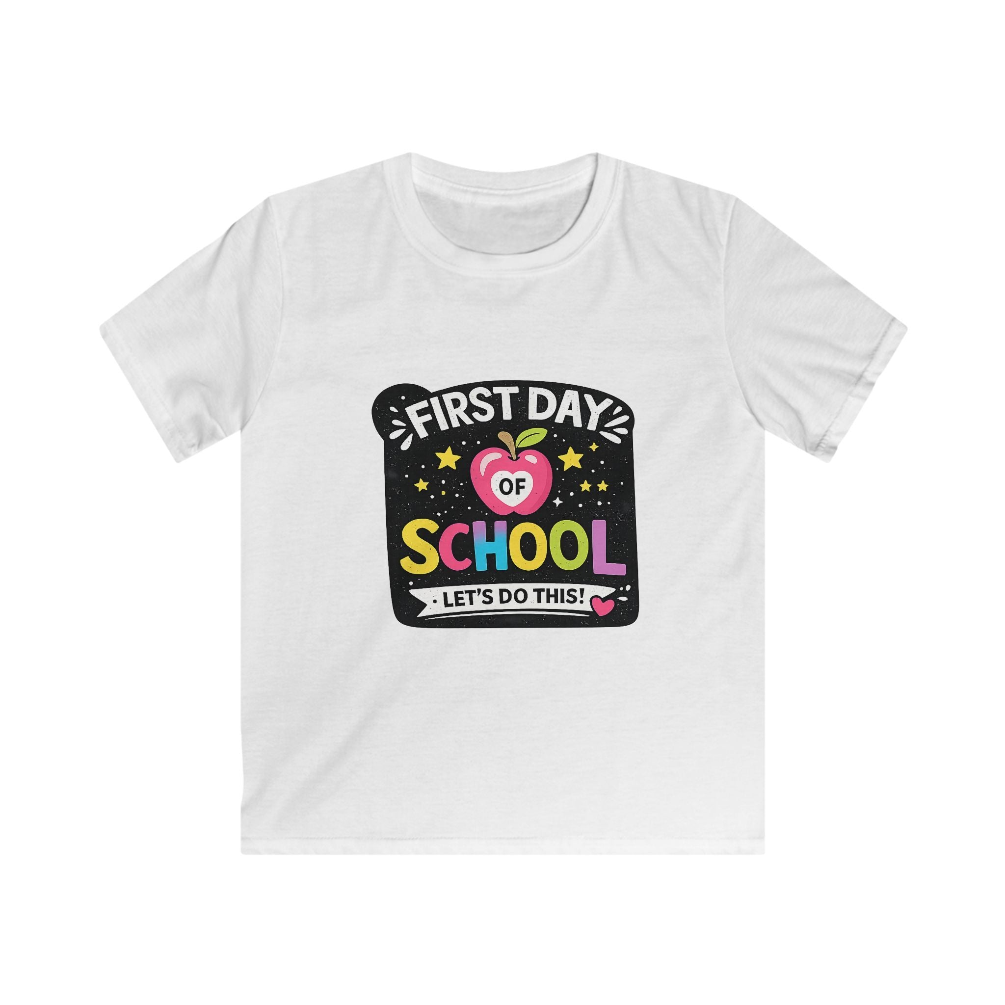 Kids First Day of School T-Shirt — "First Day of School: Let’s Do This!"