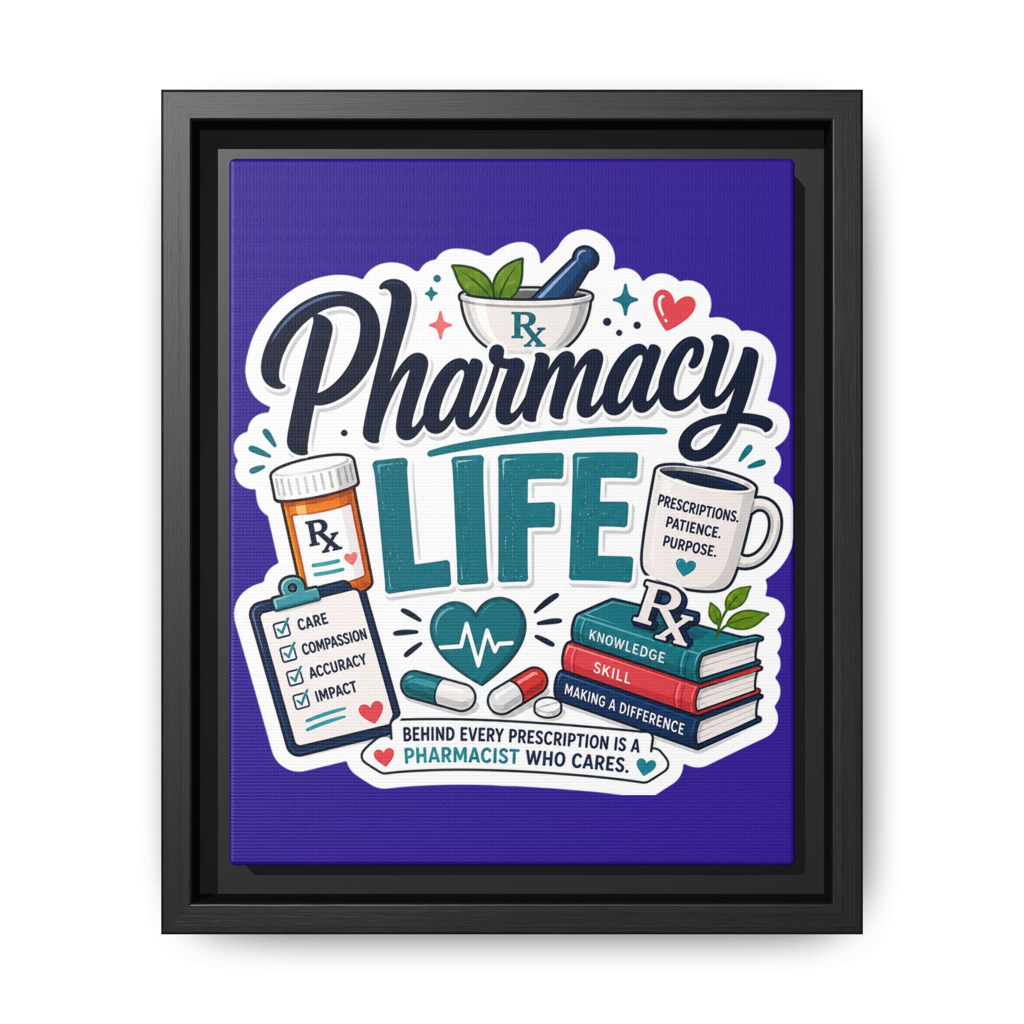 Pharmacy Life Matte Canvas Print (Framed)