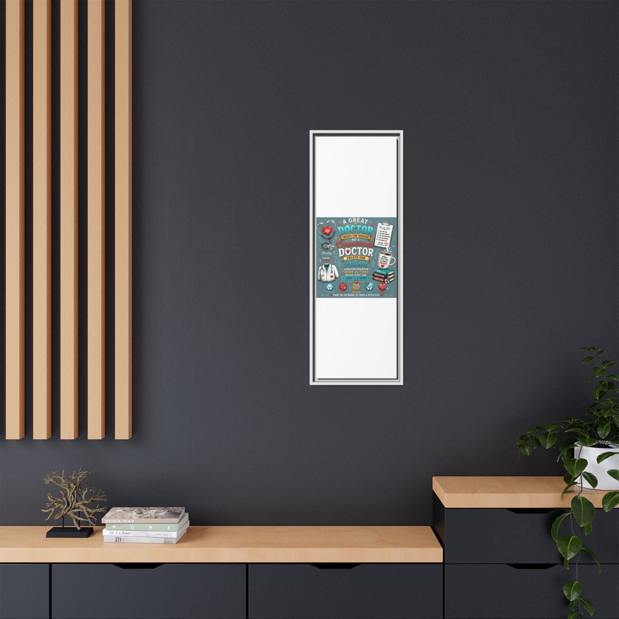Framed Canvas Print — 'A Great Doctor Treats the Patient' Medical Tribute Wall Art