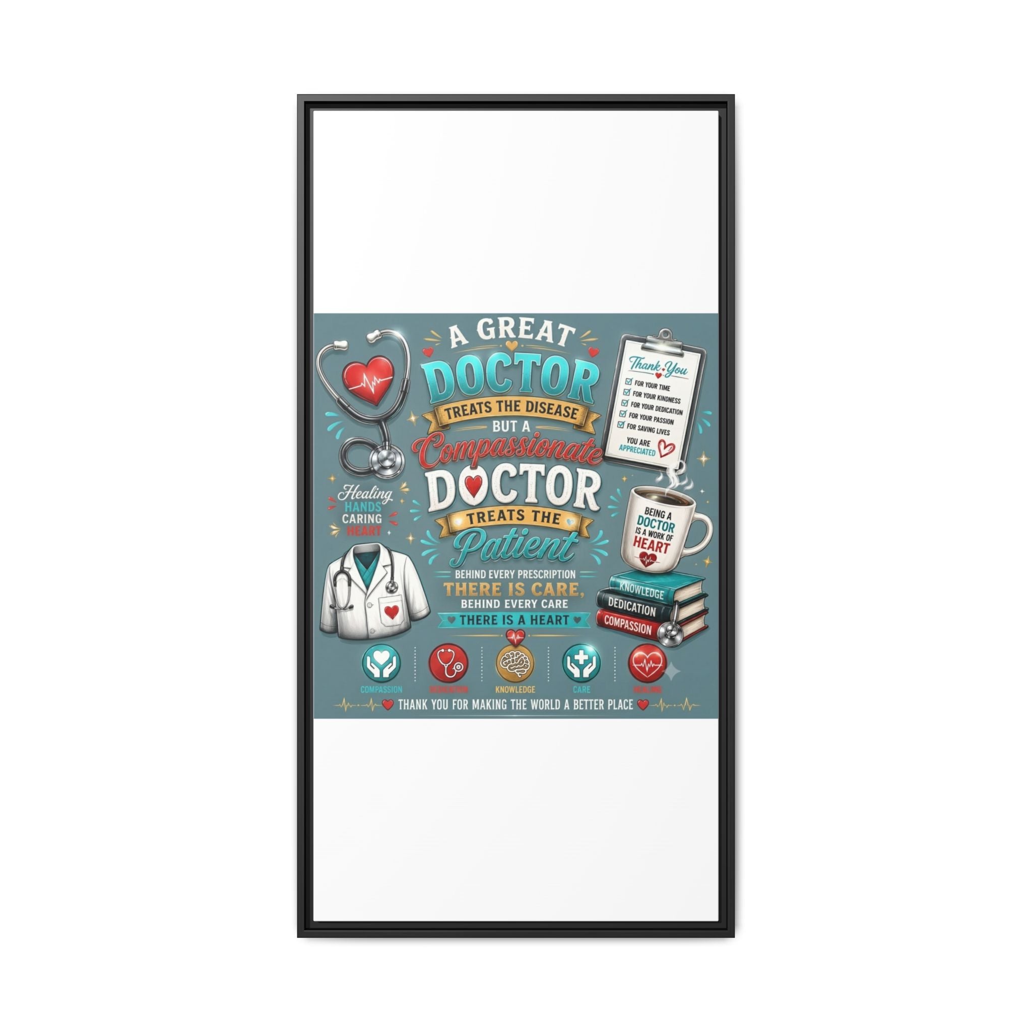 Framed Canvas Print — 'A Great Doctor Treats the Patient' Medical Tribute Wall Art