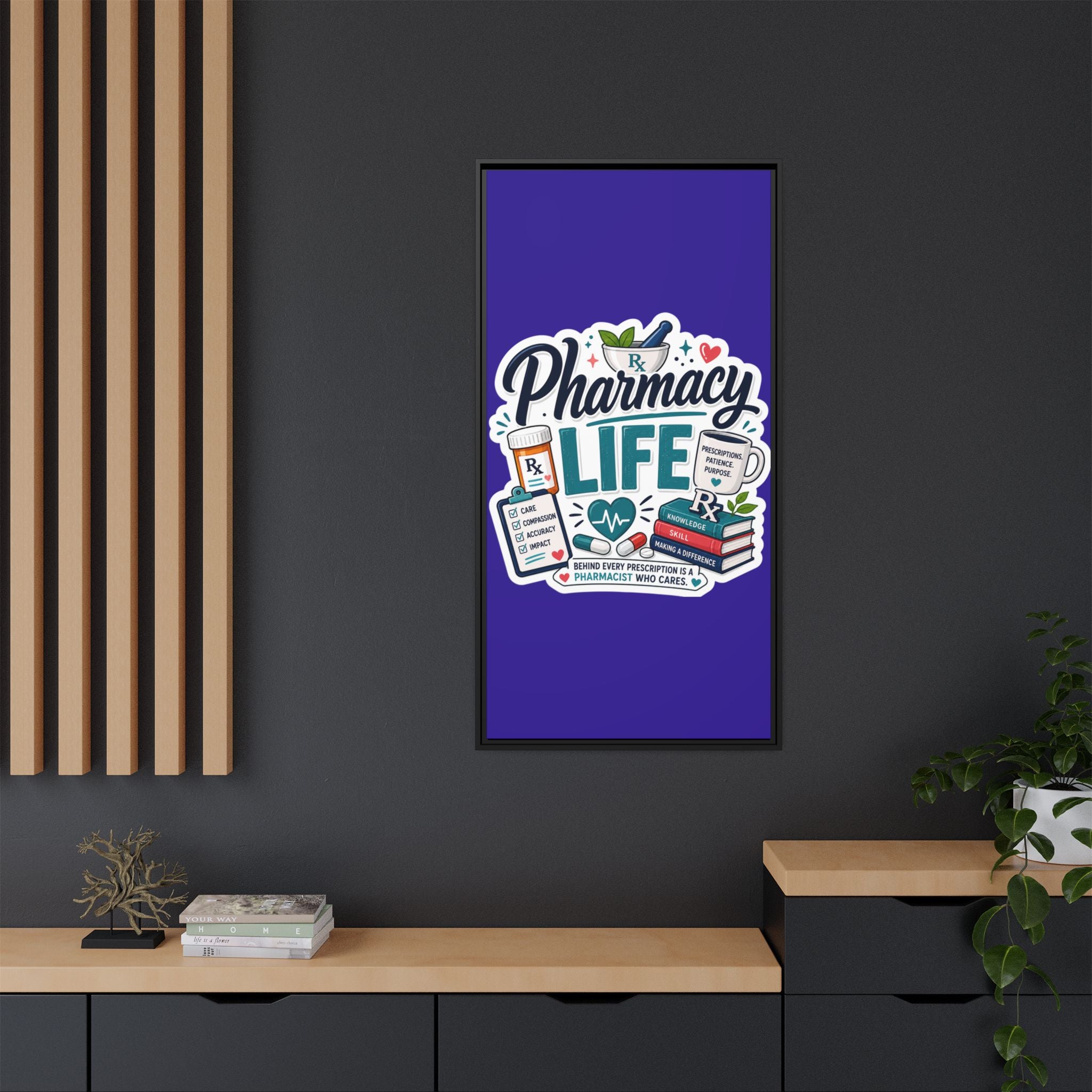 Pharmacy Life Matte Canvas Print (Framed)