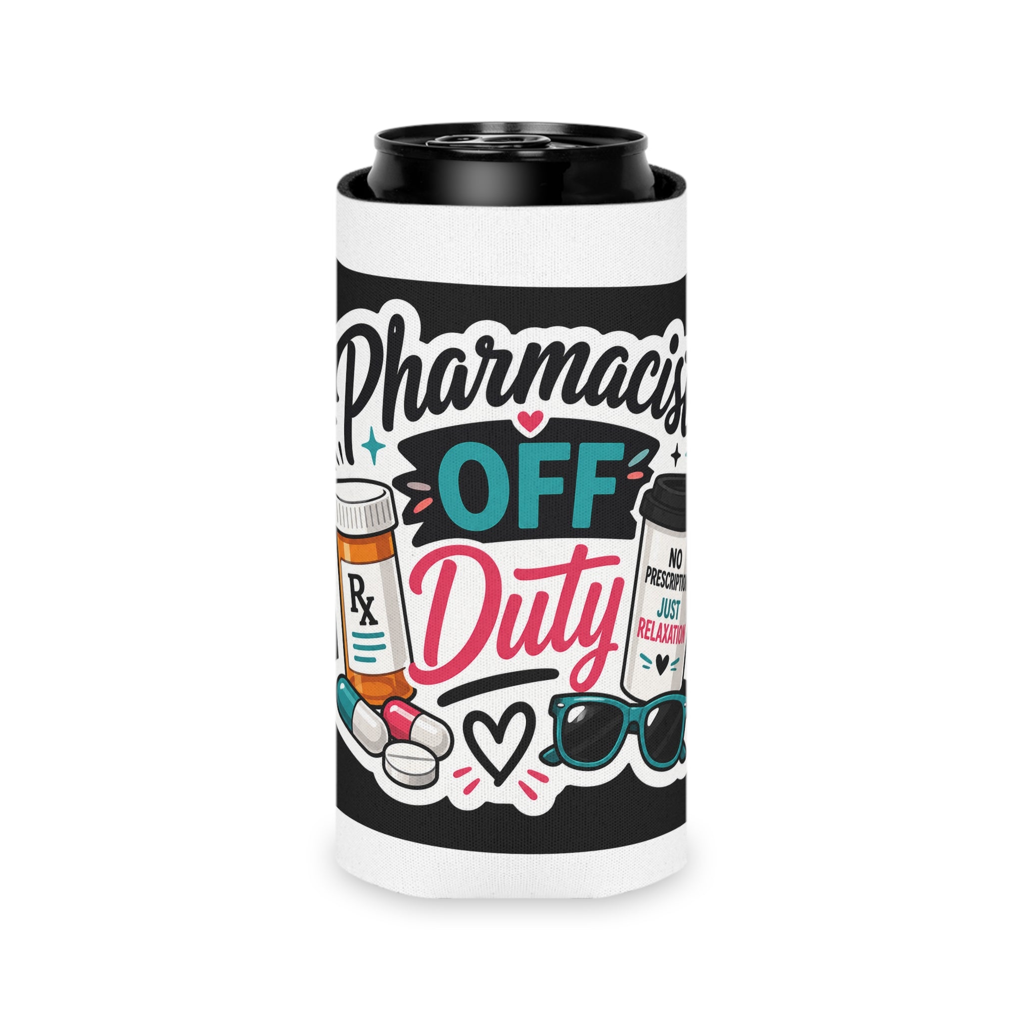 Can Cooler - "Pharmacist Off Duty" Funny Rx Beverage Holder