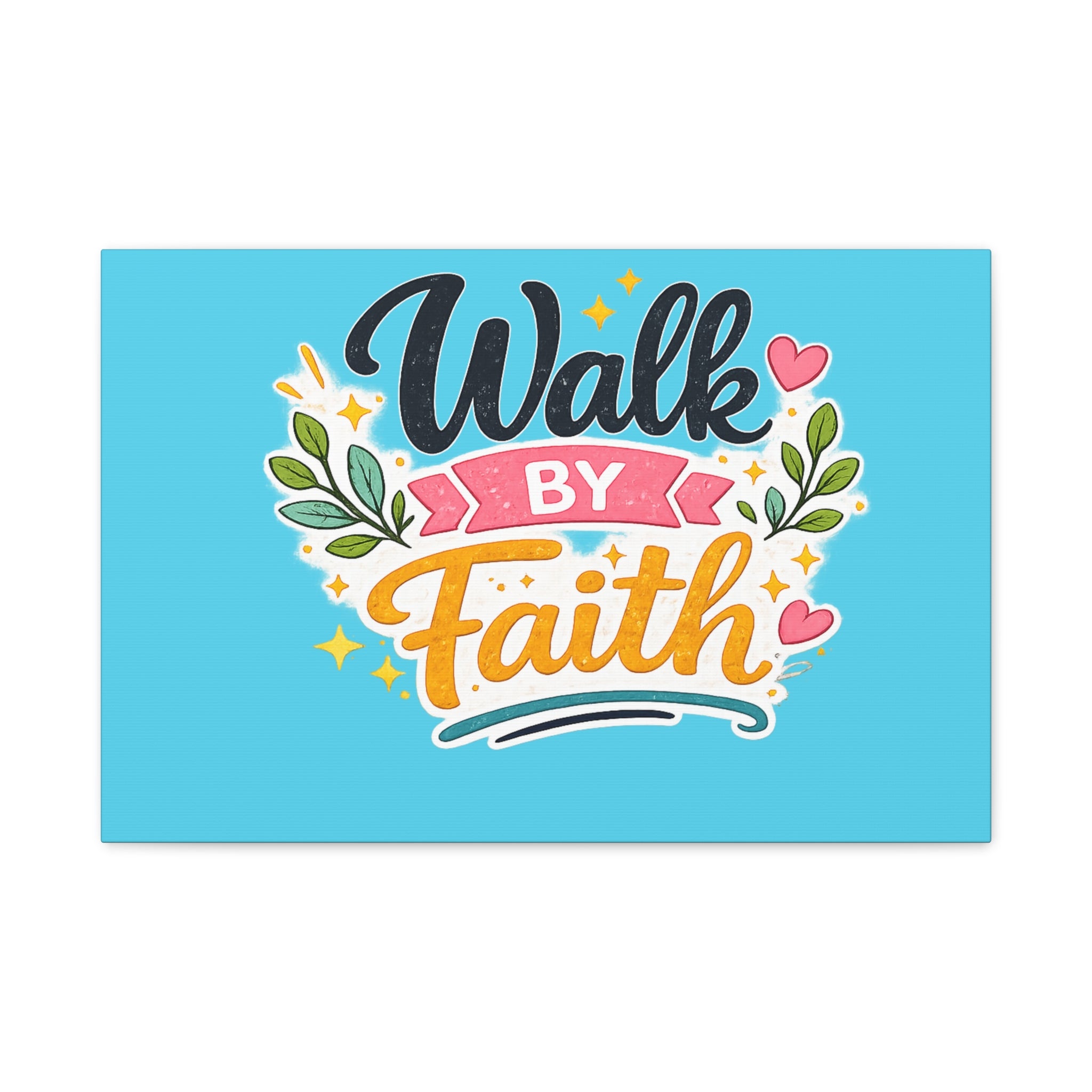 Walk By Faith Canvas