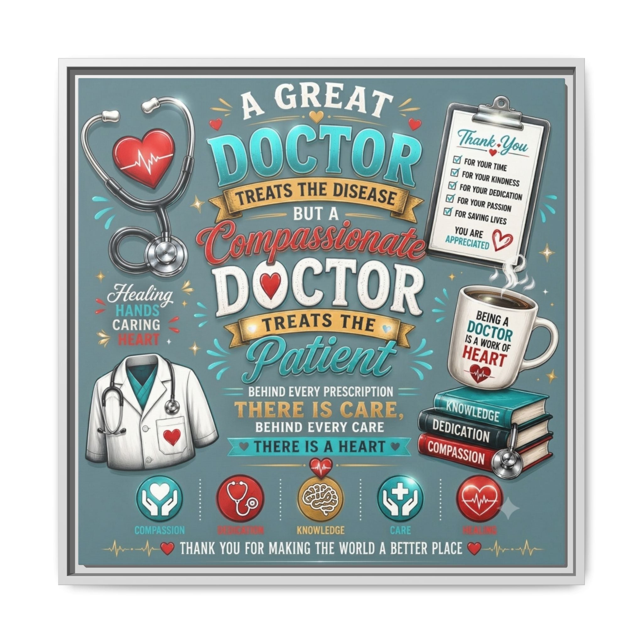 Framed Canvas Print — 'A Great Doctor Treats the Patient' Medical Tribute Wall Art