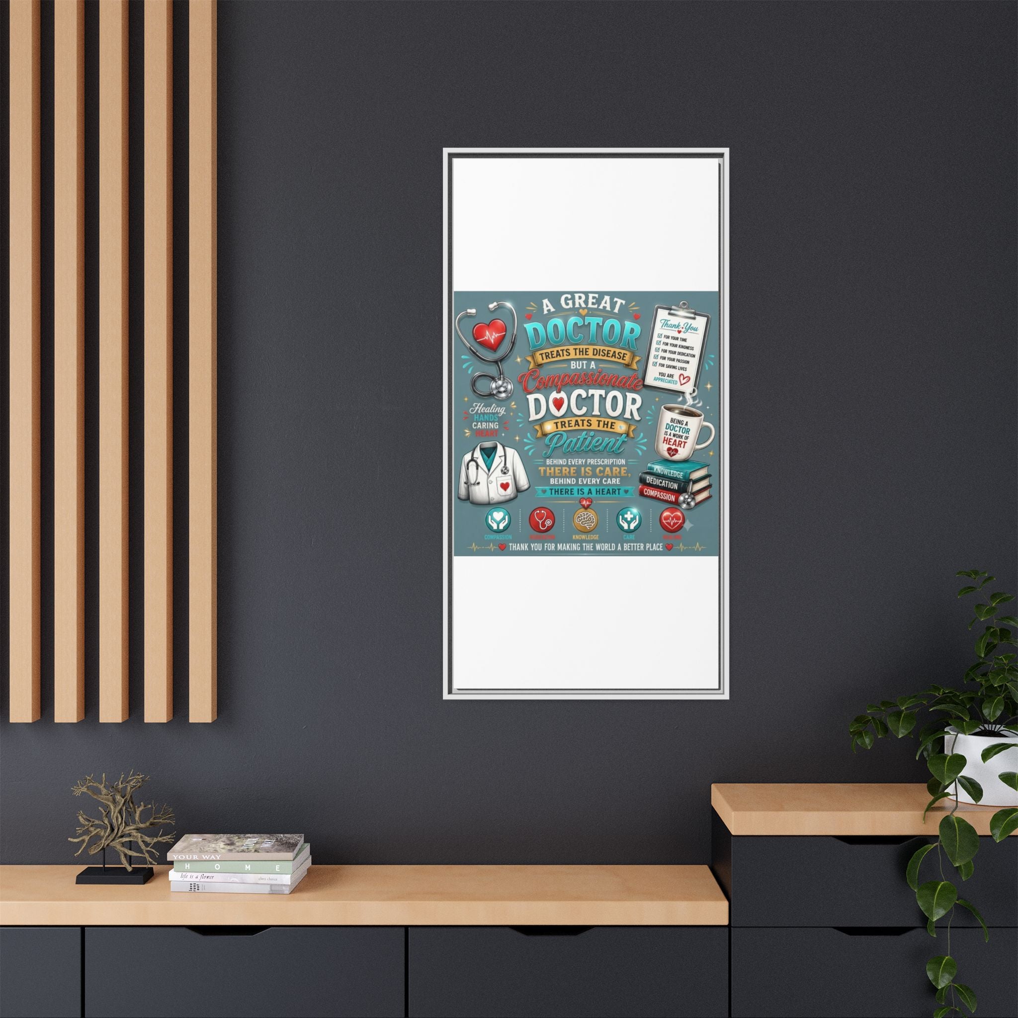 Framed Canvas Print — 'A Great Doctor Treats the Patient' Medical Tribute Wall Art