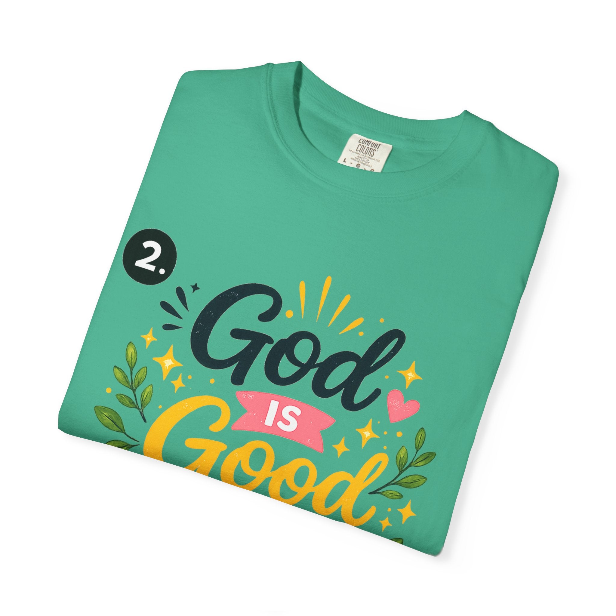 God Is Good All The Time T-Shirt