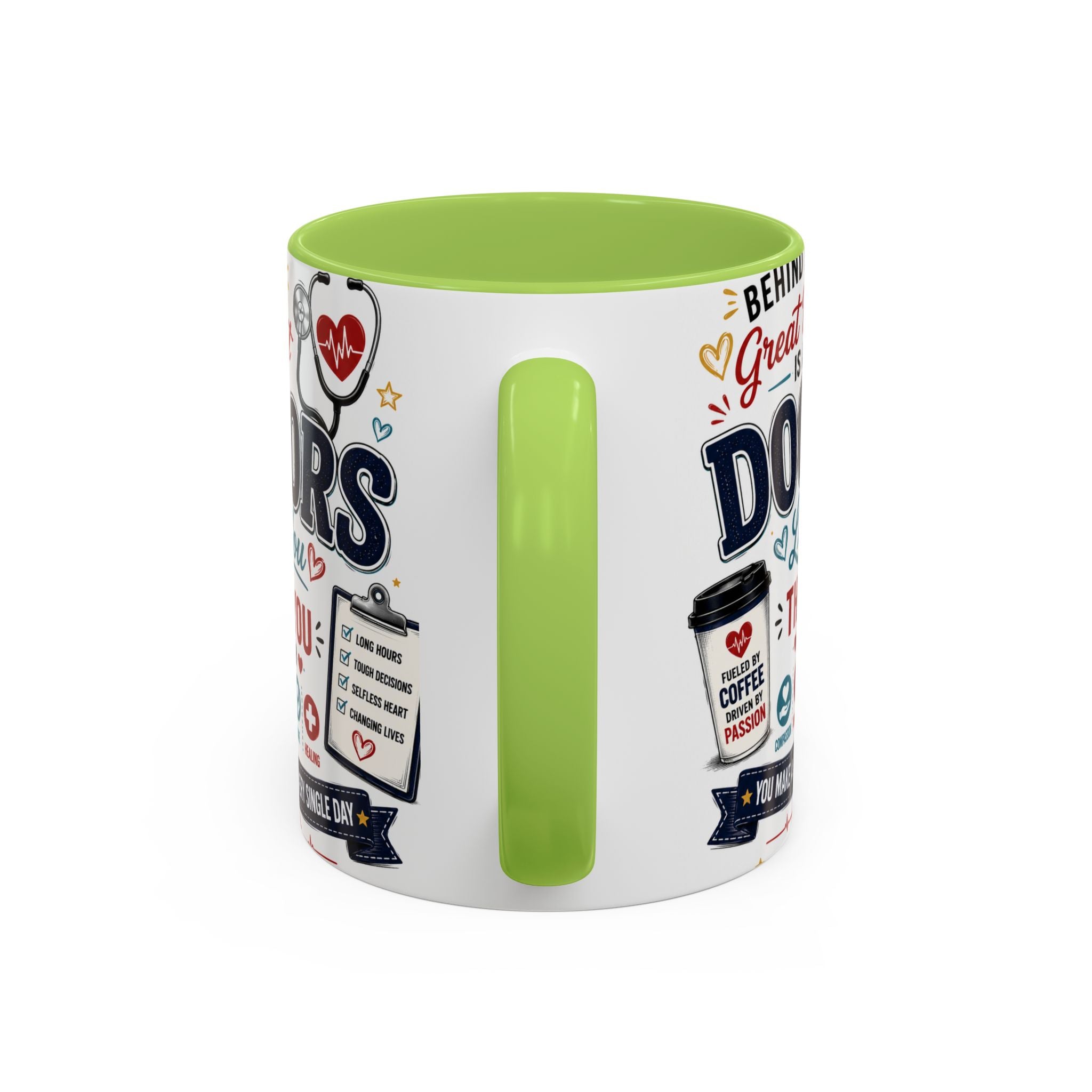 Doctor Appreciation Coffee Mug — "Behind Every Great Patient Is A Doctor Like You"