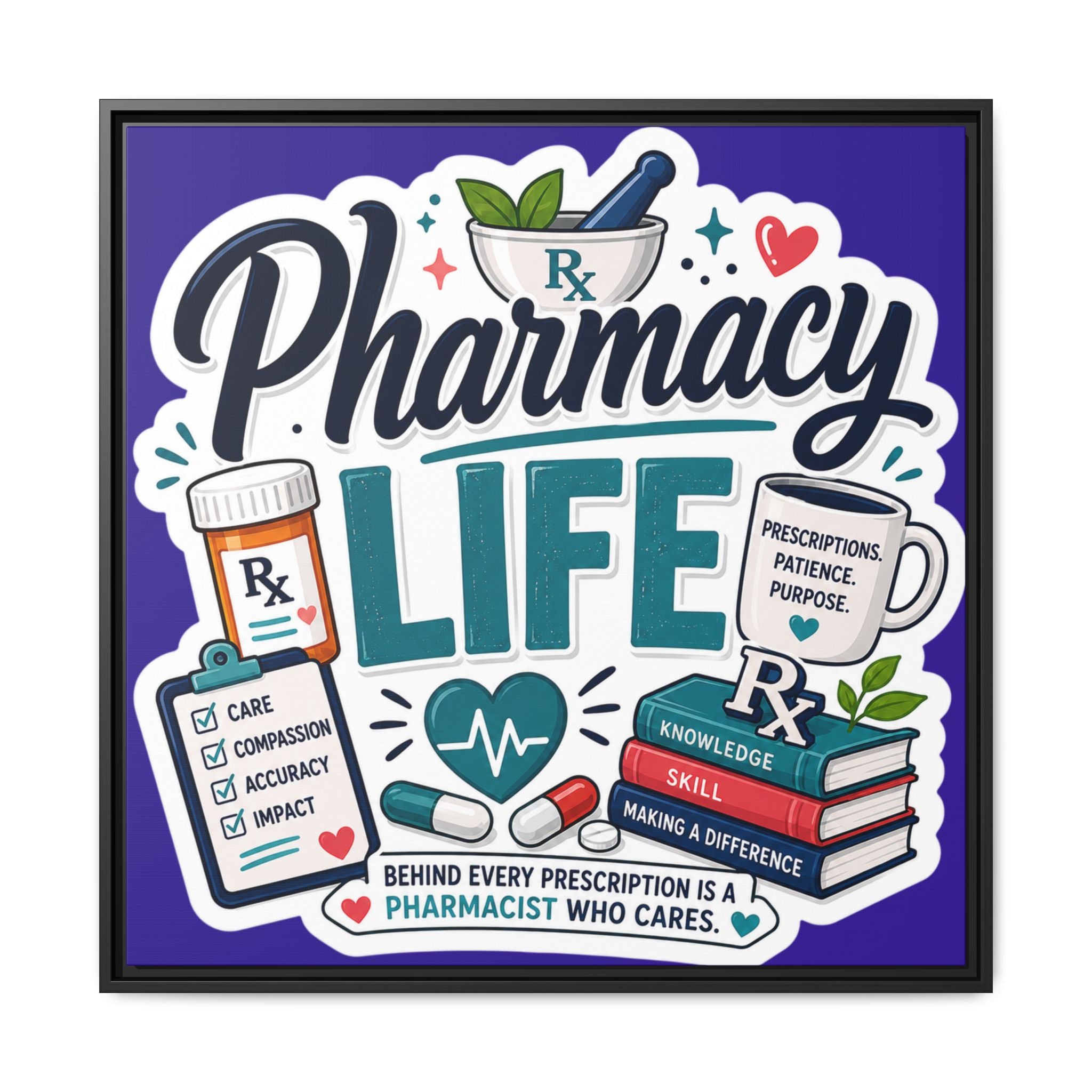 Pharmacy Life Matte Canvas Print (Framed)