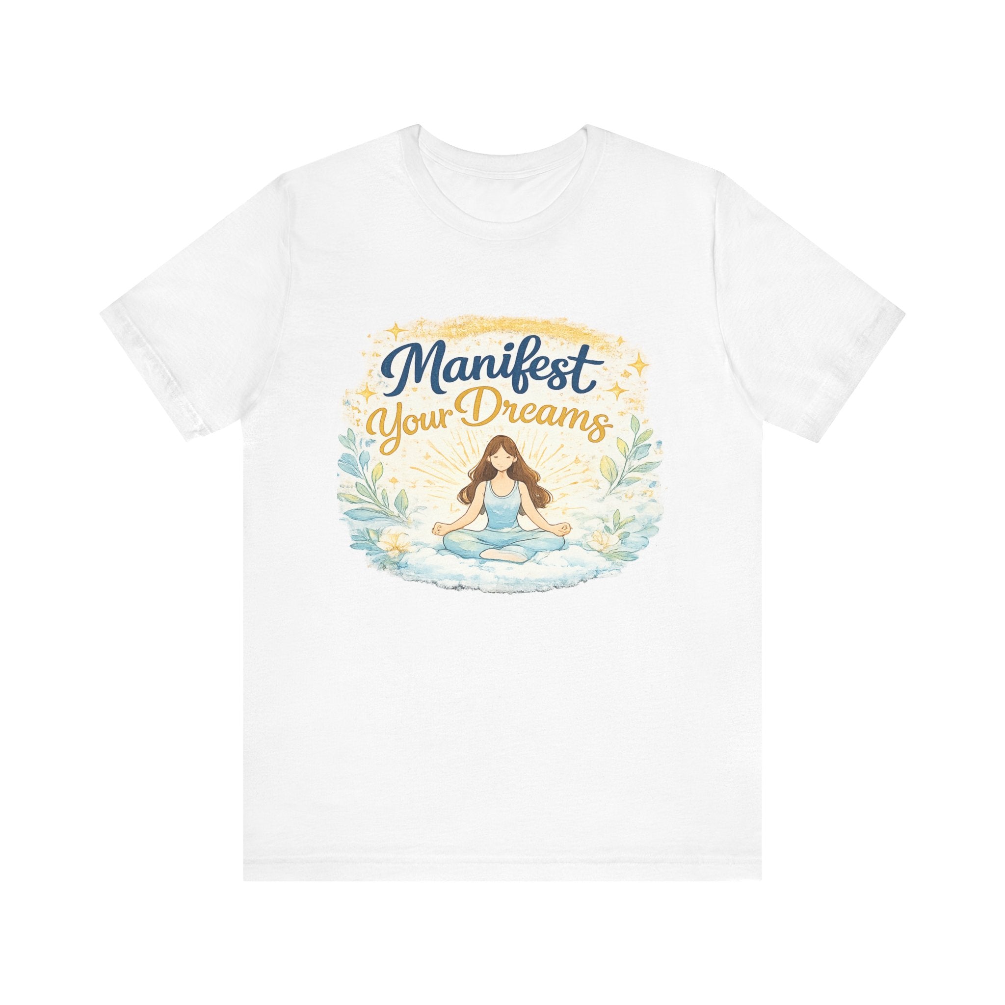 Manifest Your Dreams Tee — Meditation Yoga Inspirational T‑Shirt