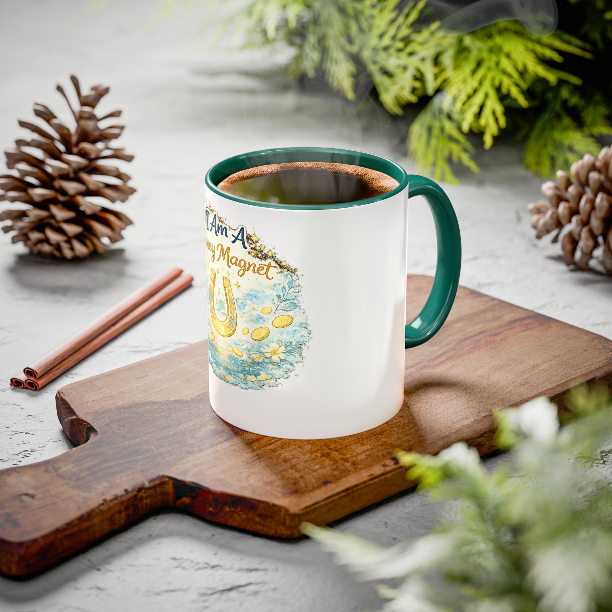 I Am A Money Magnet Mug — Inspirational Luck & Wealth Coffee Cup (11oz/15oz)