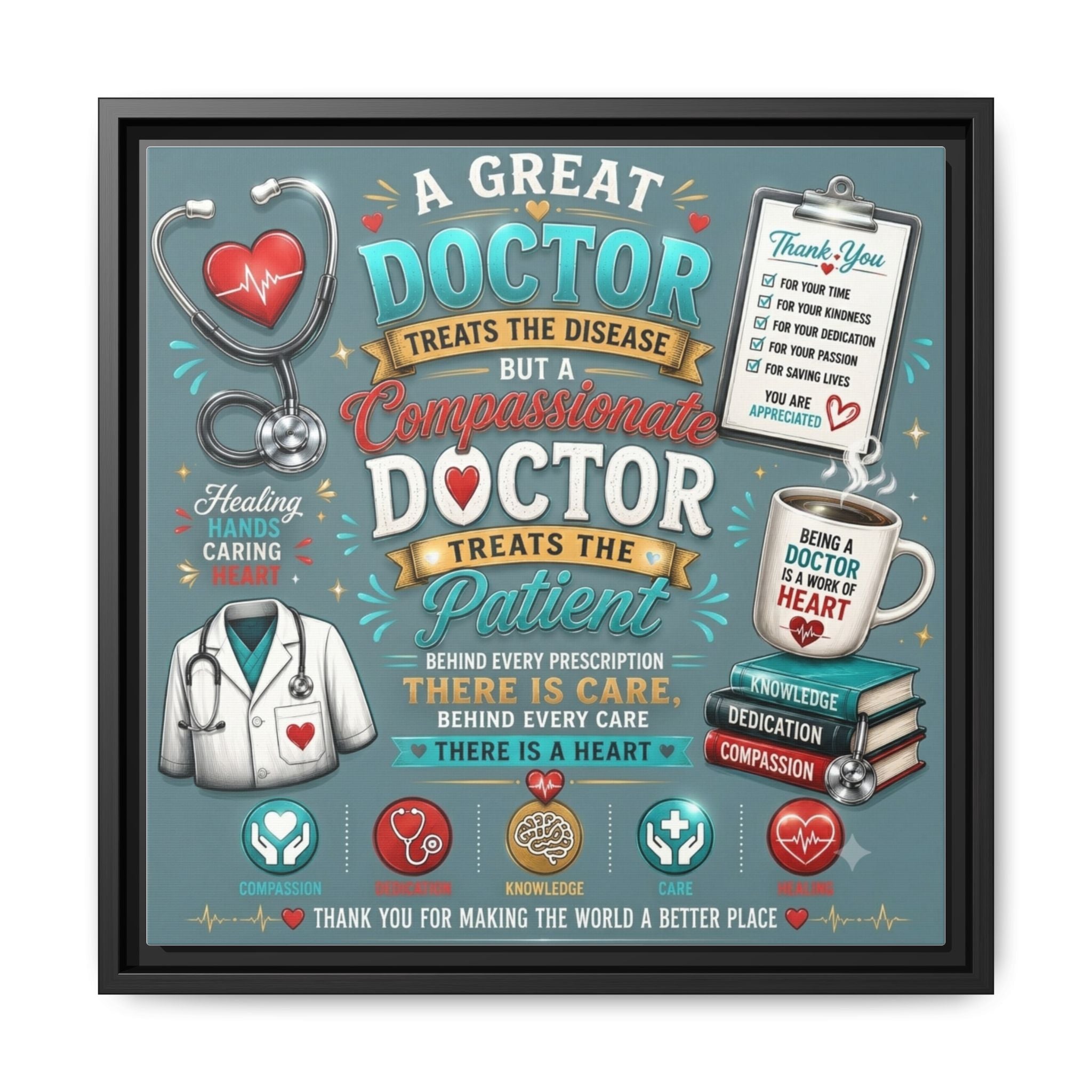 Framed Canvas Print — 'A Great Doctor Treats the Patient' Medical Tribute Wall Art