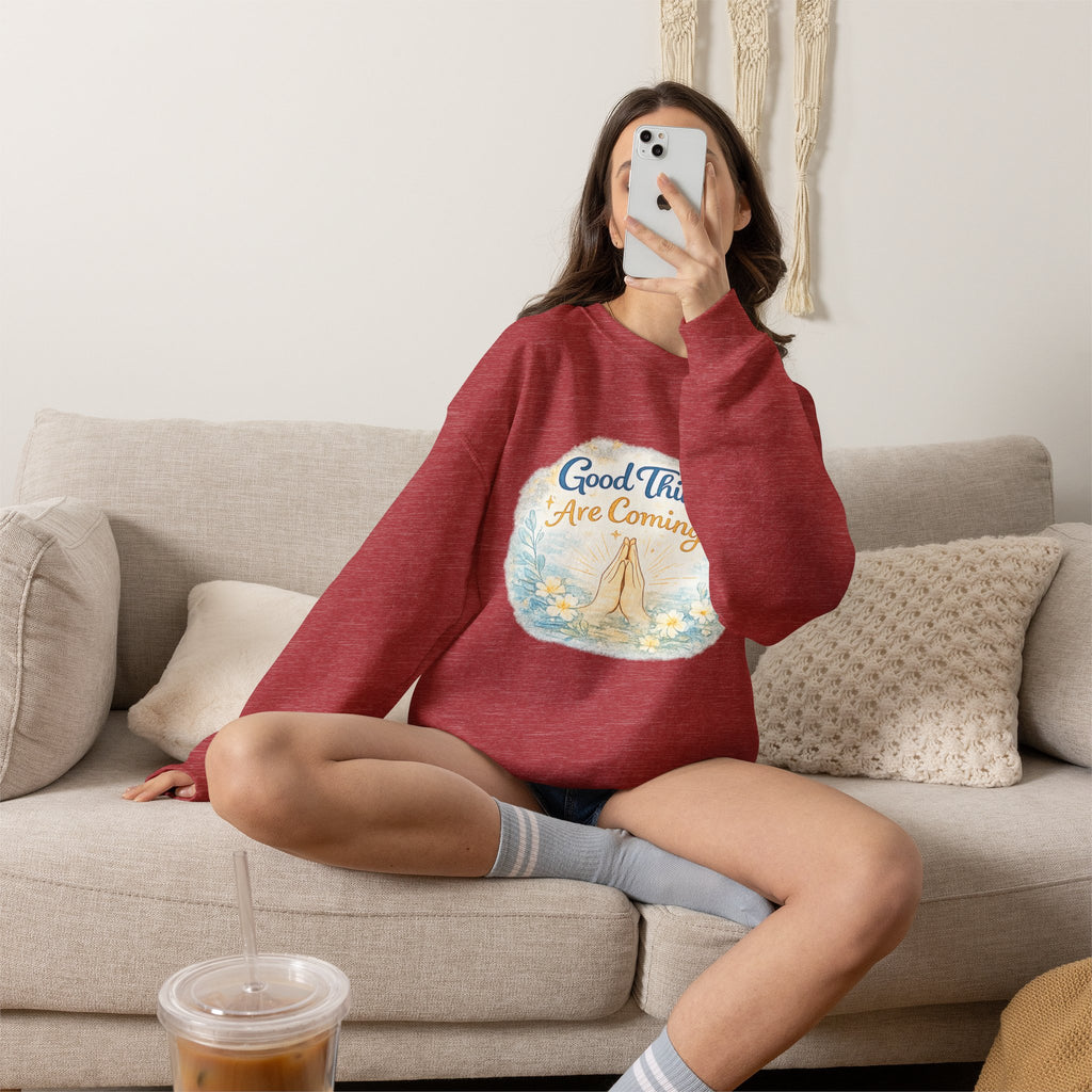 Crewneck Sweatshirt — "Good Things Are Coming" Praying Hands Inspirational Pullover